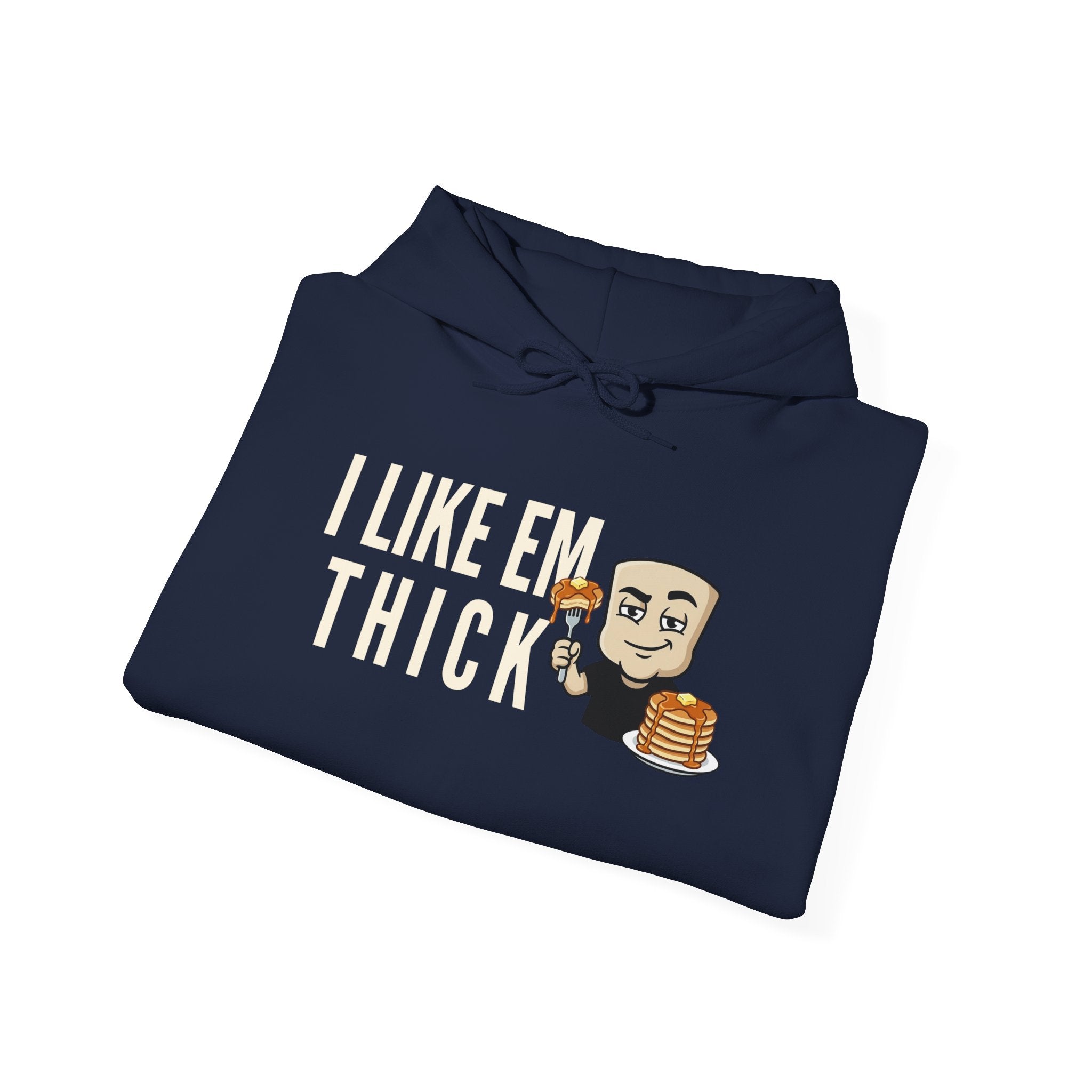 Dark navy pullover hoodie with drawstring hood and 'I Like Em Thick' front graphic