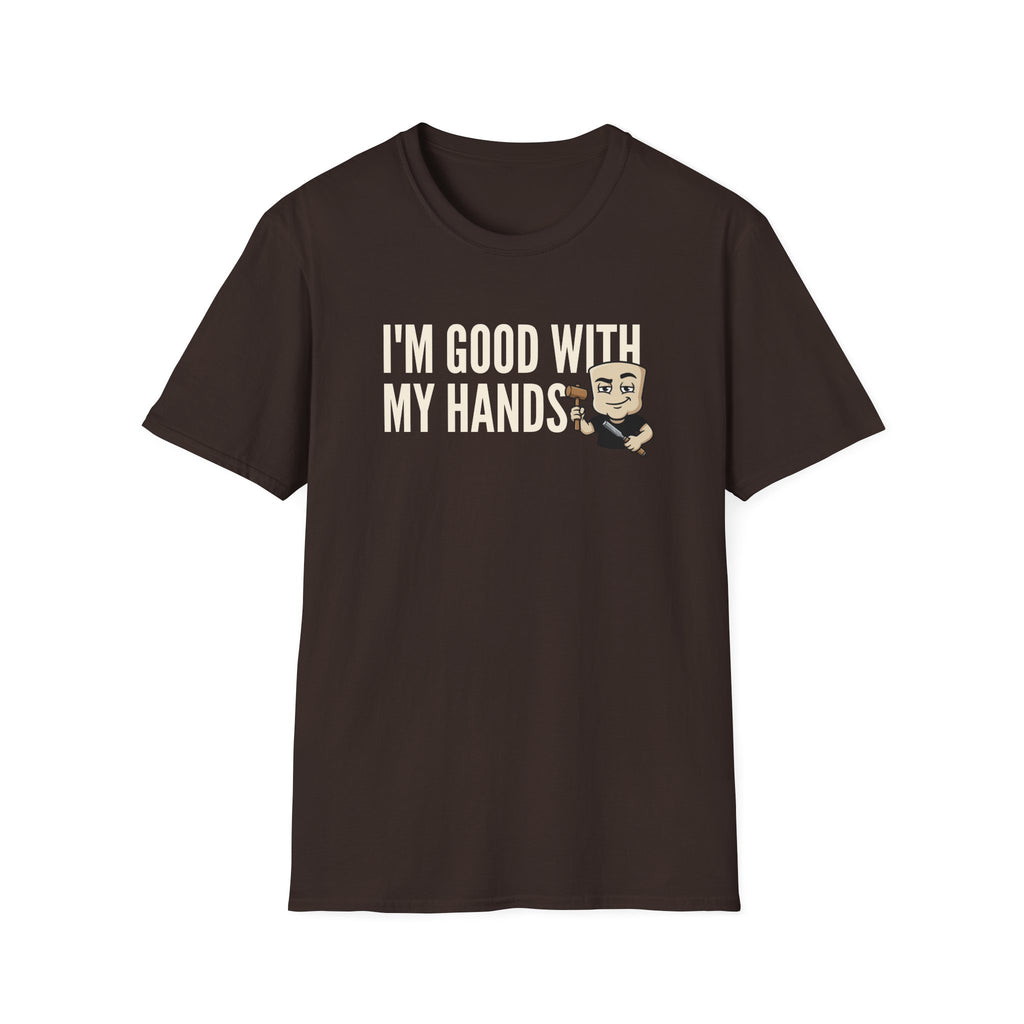 Dark brown T-shirt with 'I'm good with my hands' text and carpenter graphic