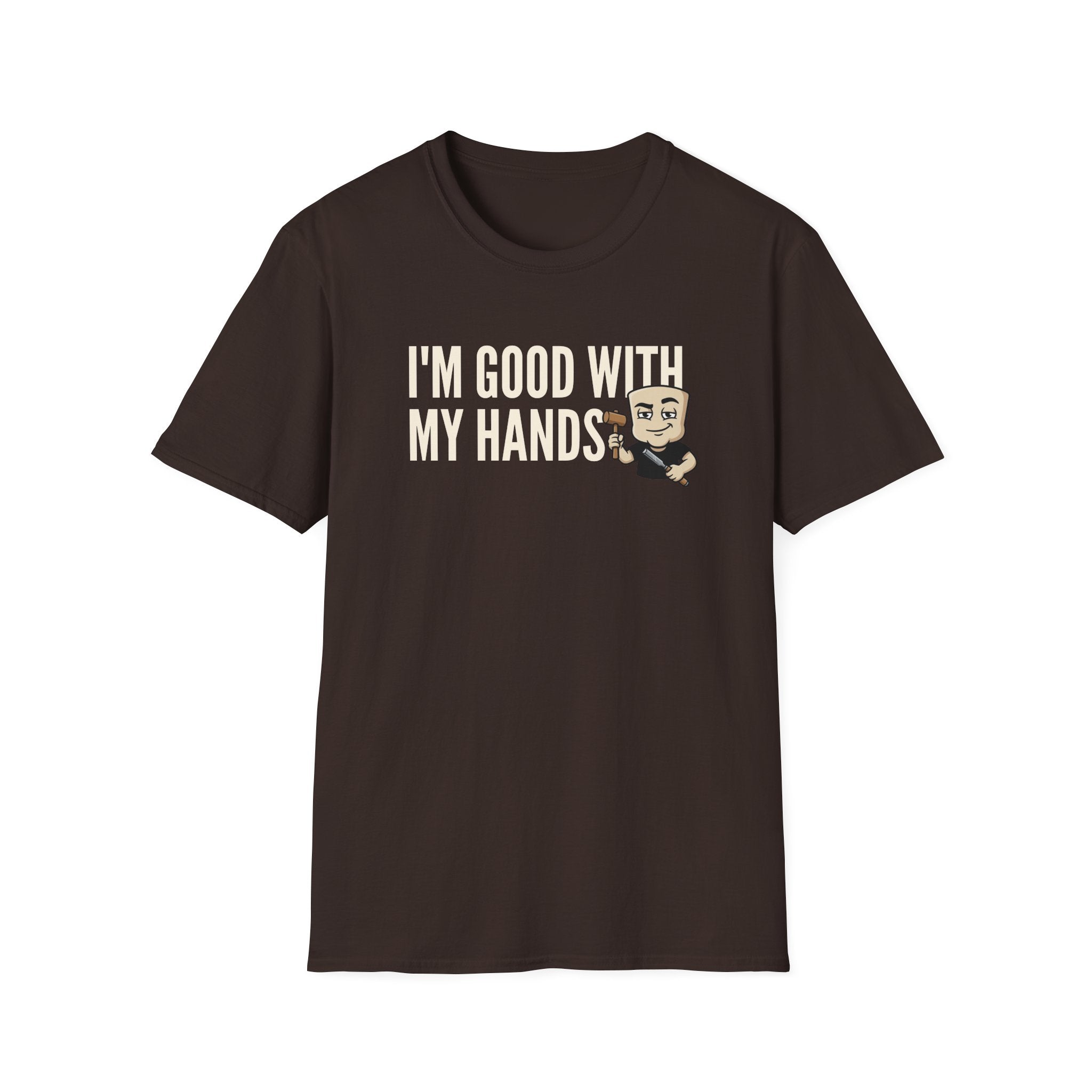 Dark brown T-shirt with 'I'm good with my hands' text and carpenter graphic