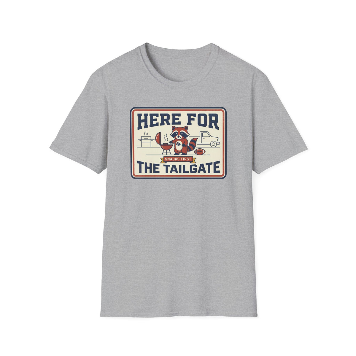 Gray short-sleeve T-shirt with "HERE FOR THE TAILGATE" front graphic