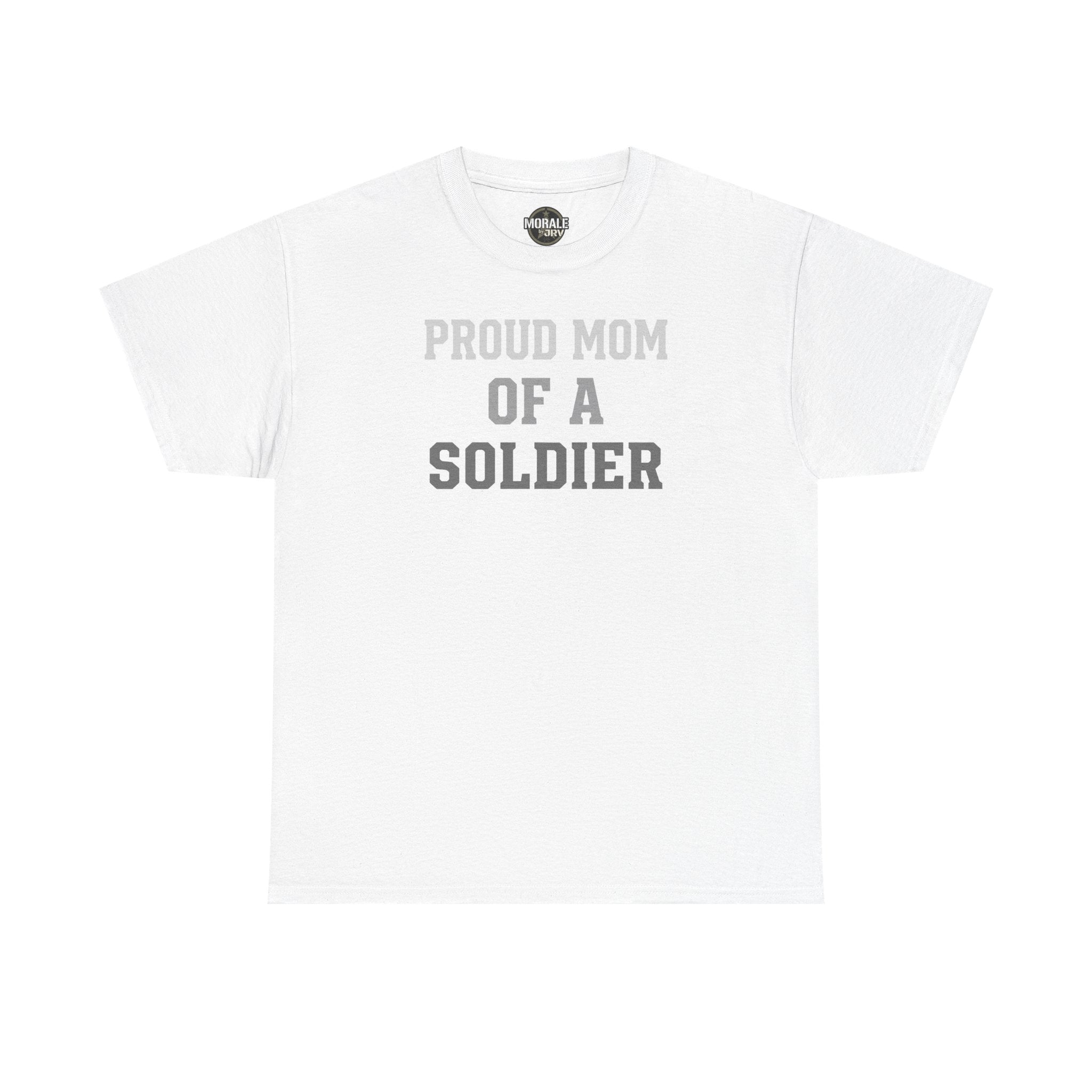 White crewneck T-shirt with gray “Proud Mom of a Soldier” stacked text graphic