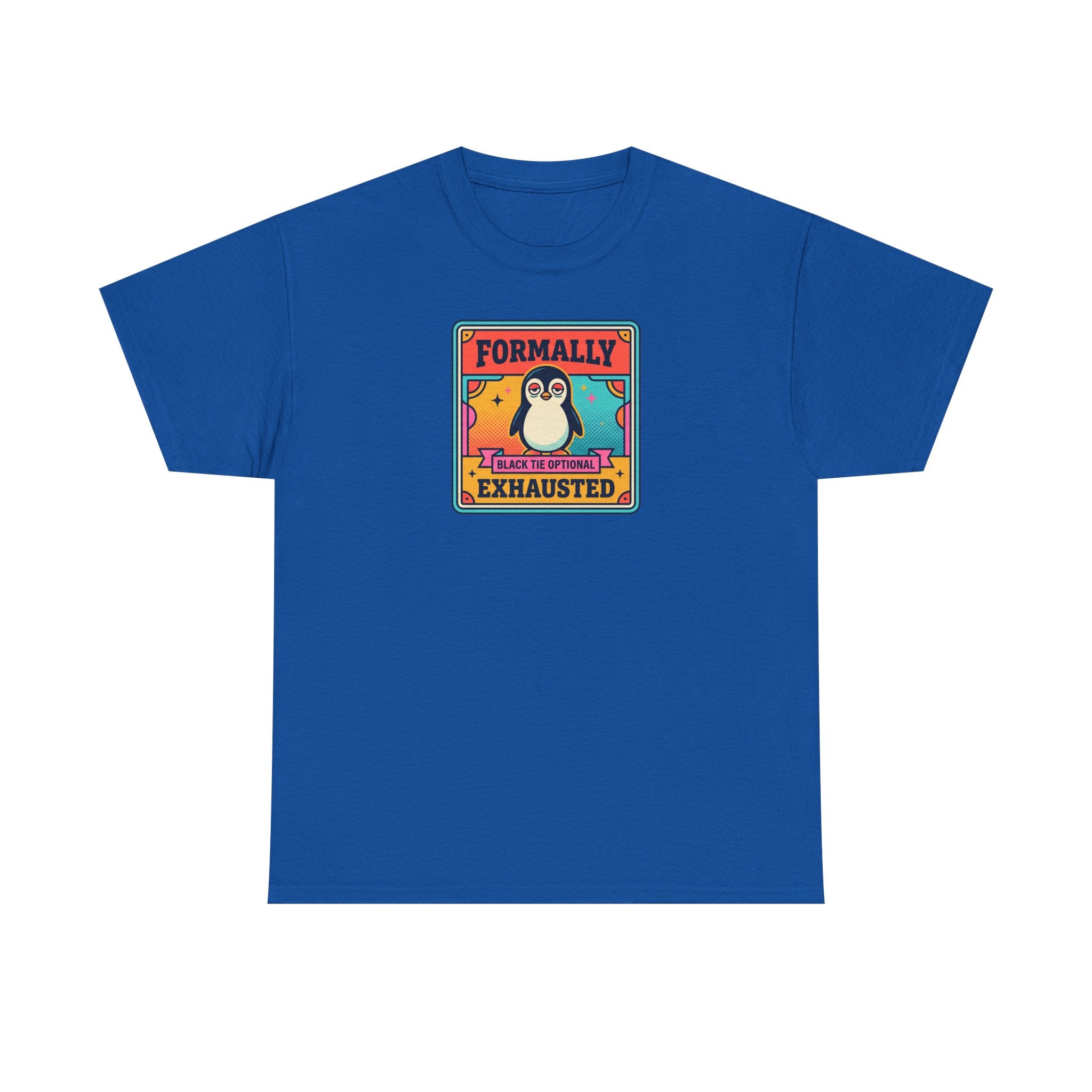 Royal blue T-shirt with chest graphic reading “Formally Exhausted” and tired penguin.