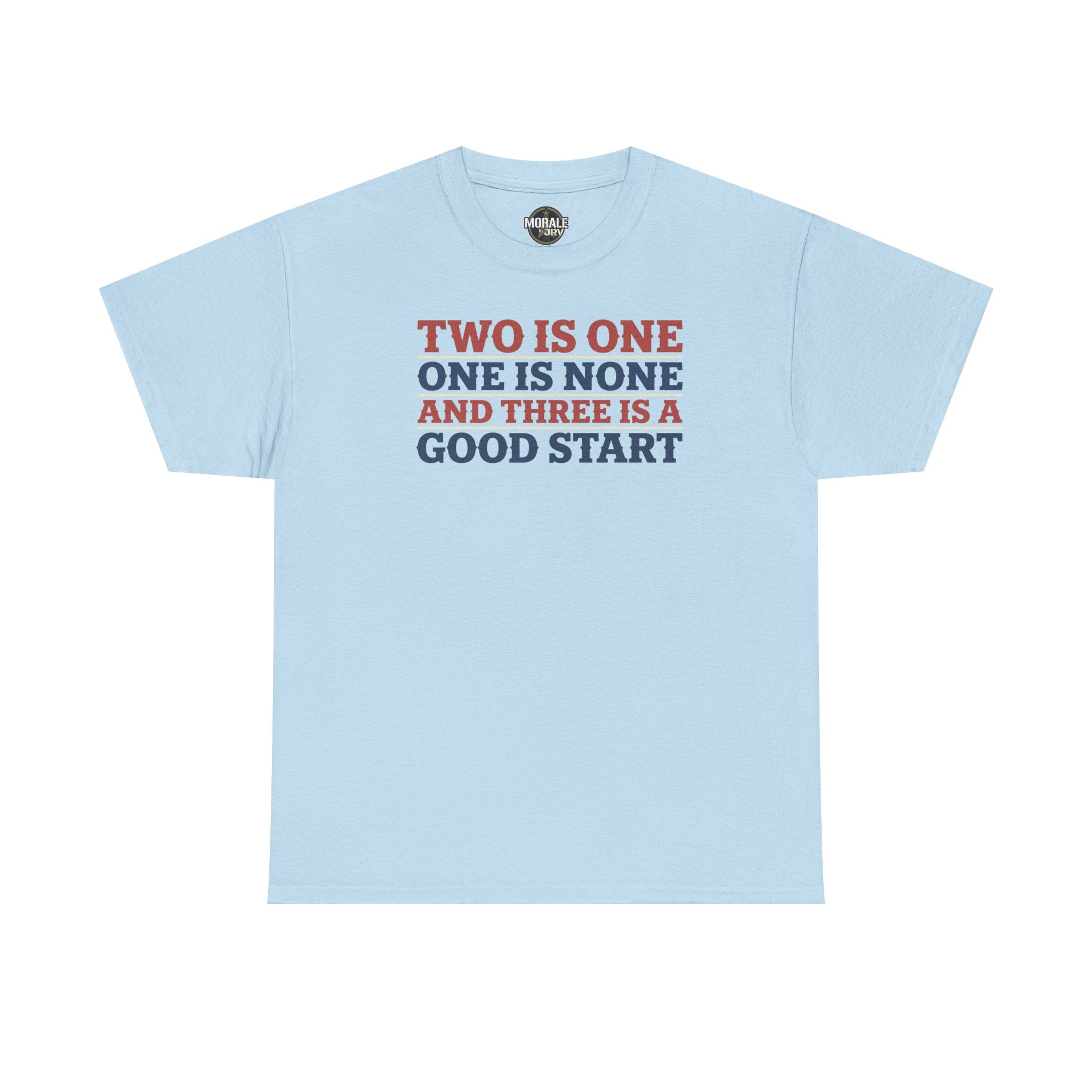 Light blue graphic T-shirt with stacked 'Two is One...' slogan