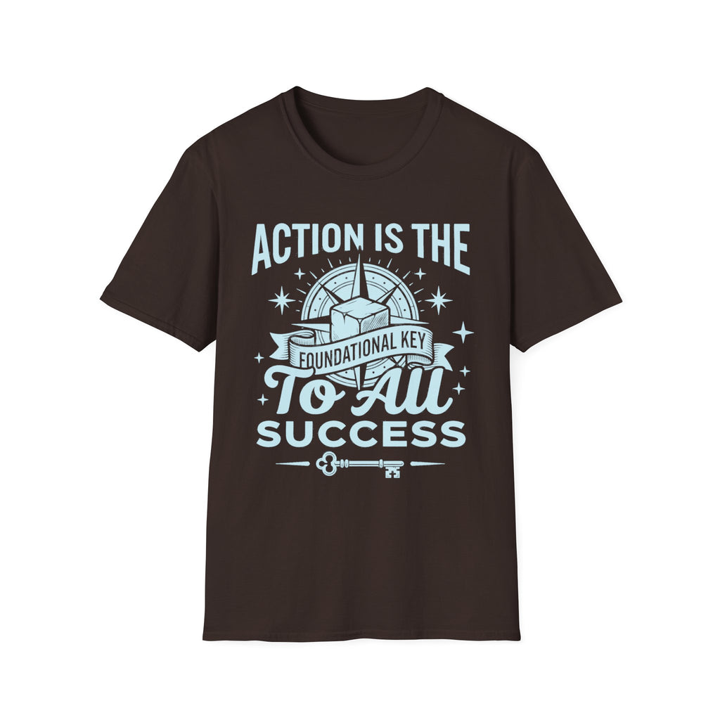 Dark Chocolate T-shirt with 'Action is the foundational key' success key graphic