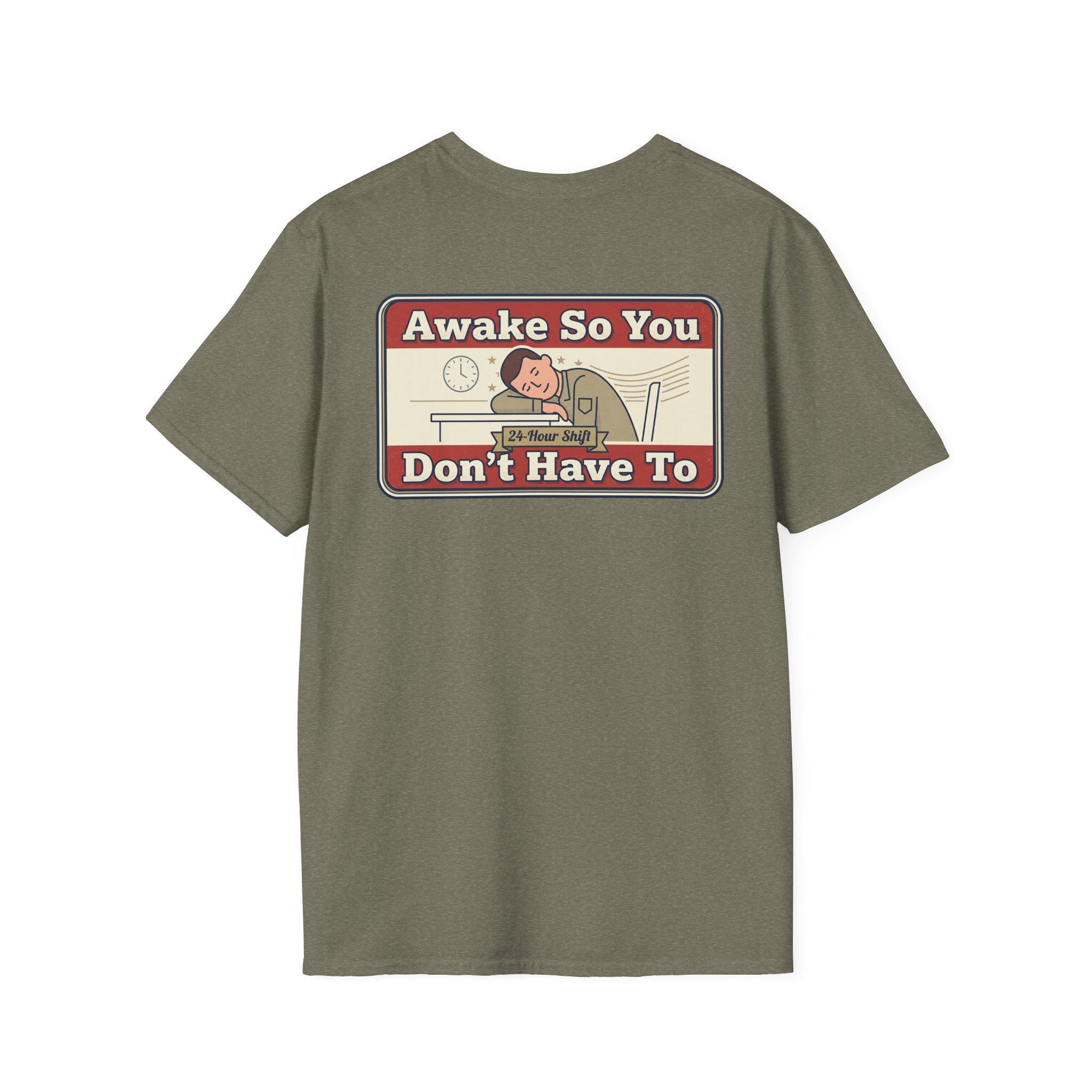 Dark green crew-neck T-shirt with “Awake So You, Don’t Have To” graphic on chest