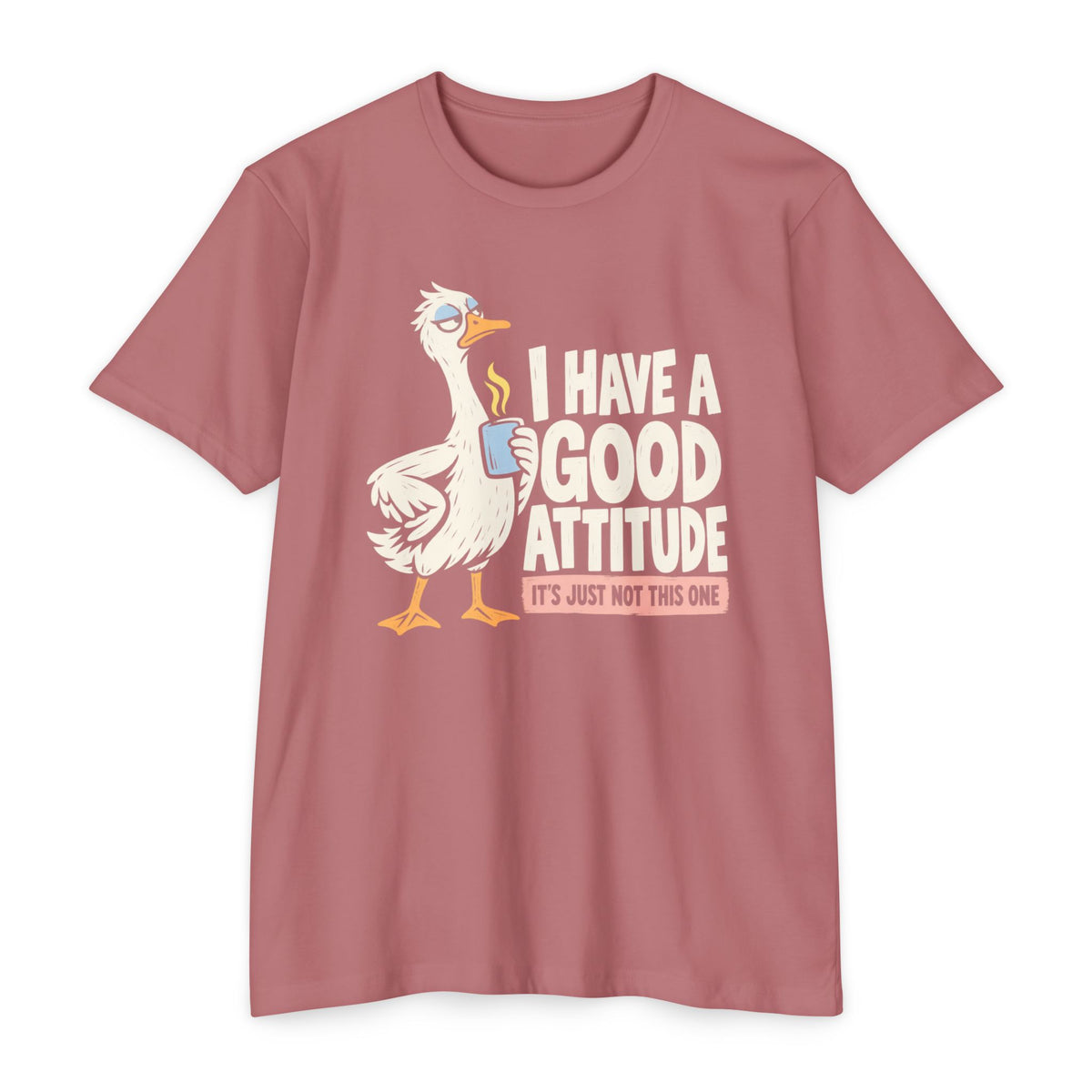 Mauve T-shirt with rooster coffee graphic and 'I Have a Good Attitude' text