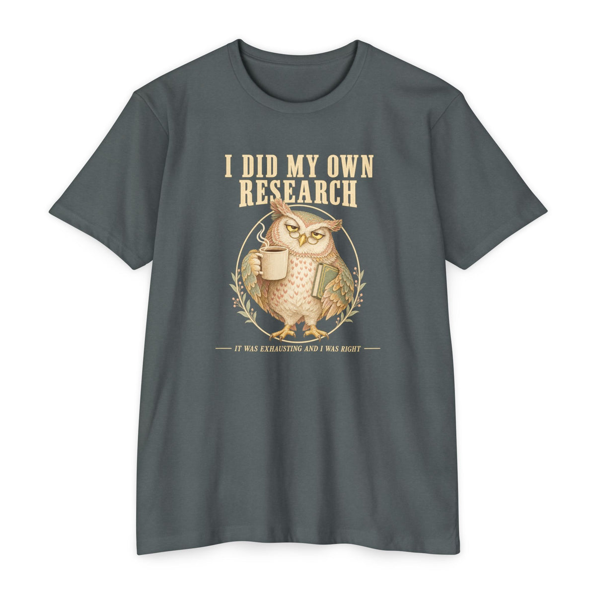 Crewneck T-shirt in dark slate blue with owl coffee mug graphic and 'I did my own research'