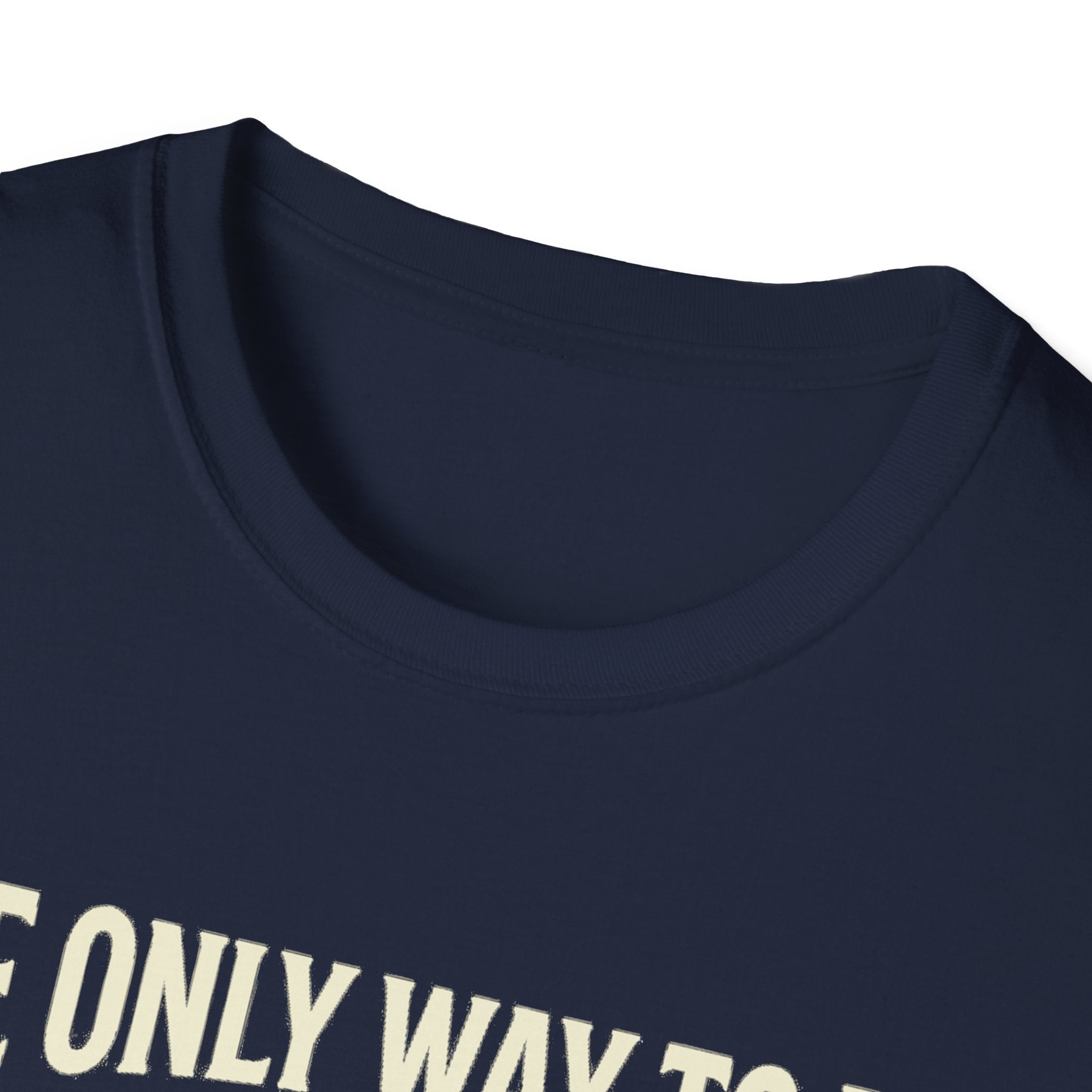 Navy tee crew neck with partial quote print: “ONLY WAY TO DO”
