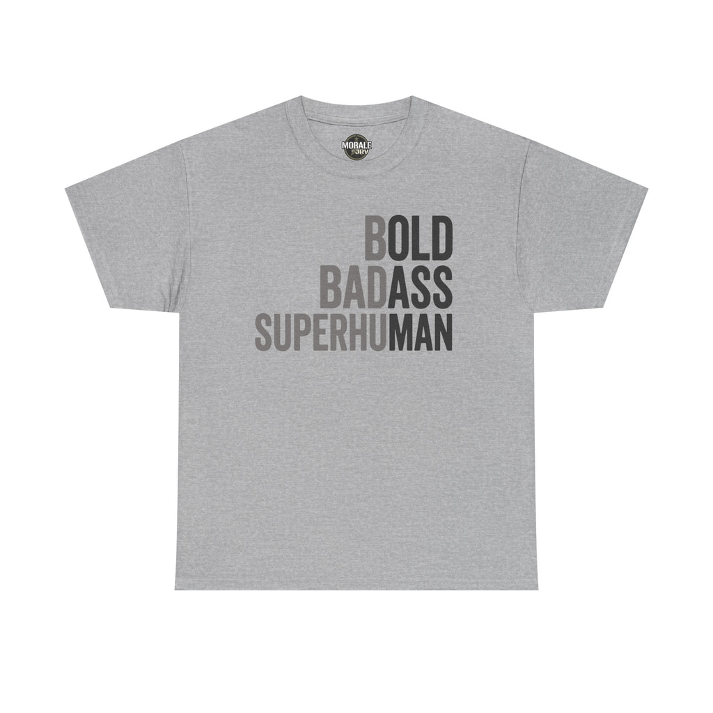 Sport grey T-shirt, 'BOLD BADASS SUPERHUMAN' front text graphic
