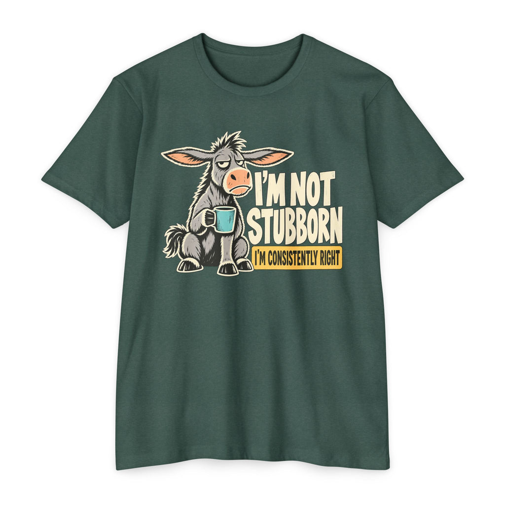 Deep green crewneck graphic T-shirt with donkey holding a coffee mug; slogan “I’m not stubborn”
