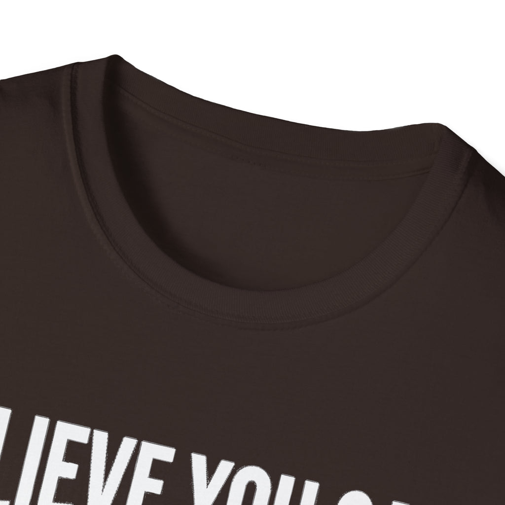 Believe You Can mountain quote T-shirt, Dark Chocolate crew neck and collar seam