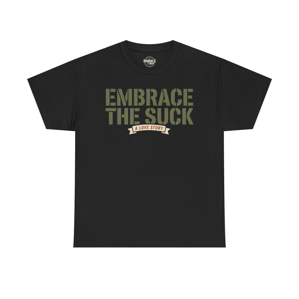 Black crewneck T-shirt with “EMBRACE THE SUCK” graphic text on chest