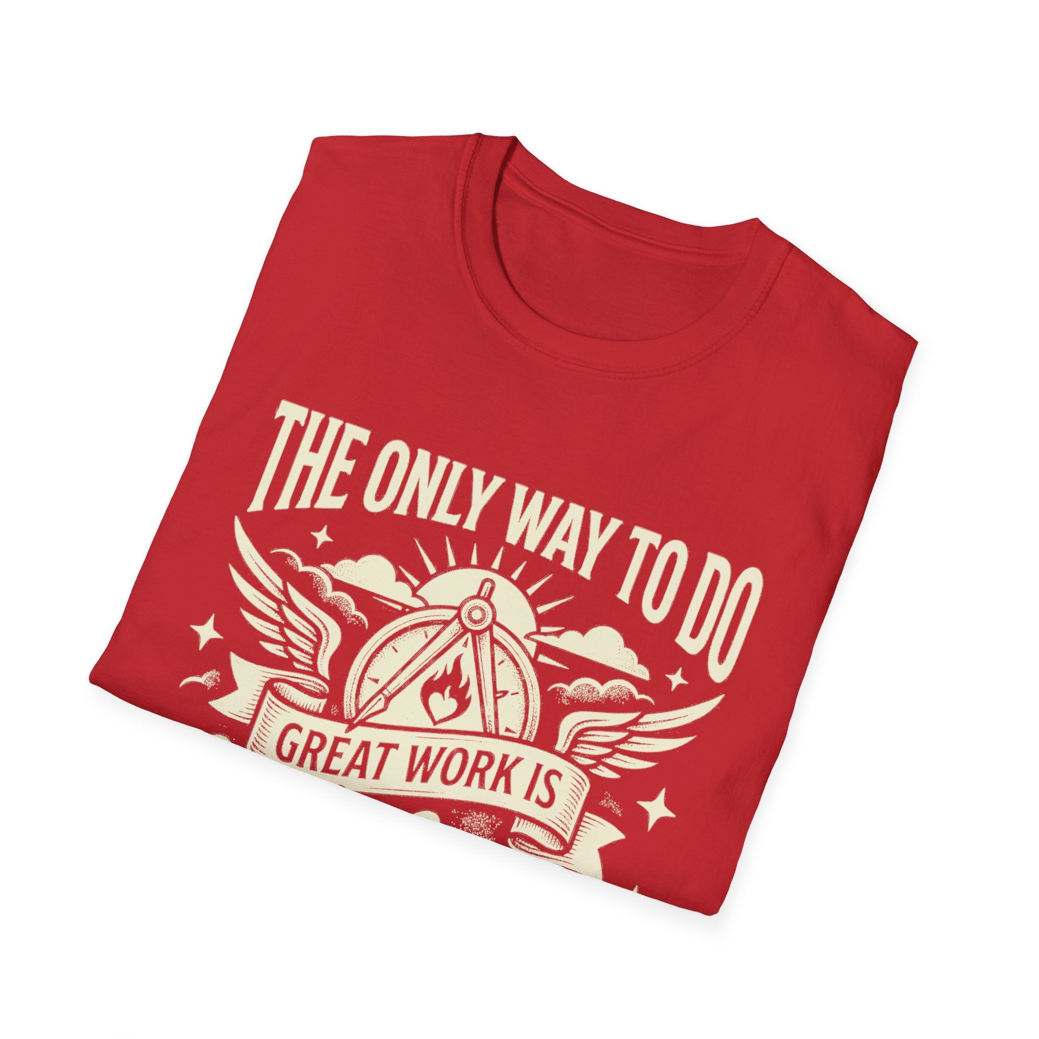 Red tee with quote graphic: “THE ONLY WAY TO DO GREAT WORK IS”