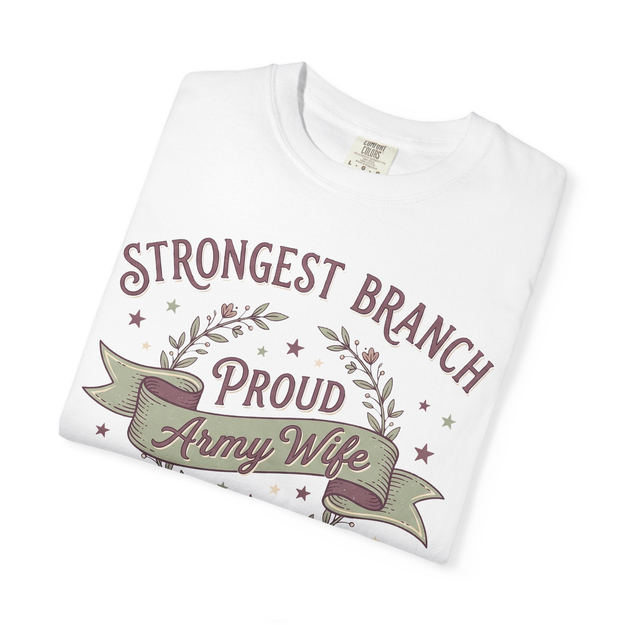 White t-shirt with front graphic reading 'Strongest Branch' and 'Proud Army Wife'