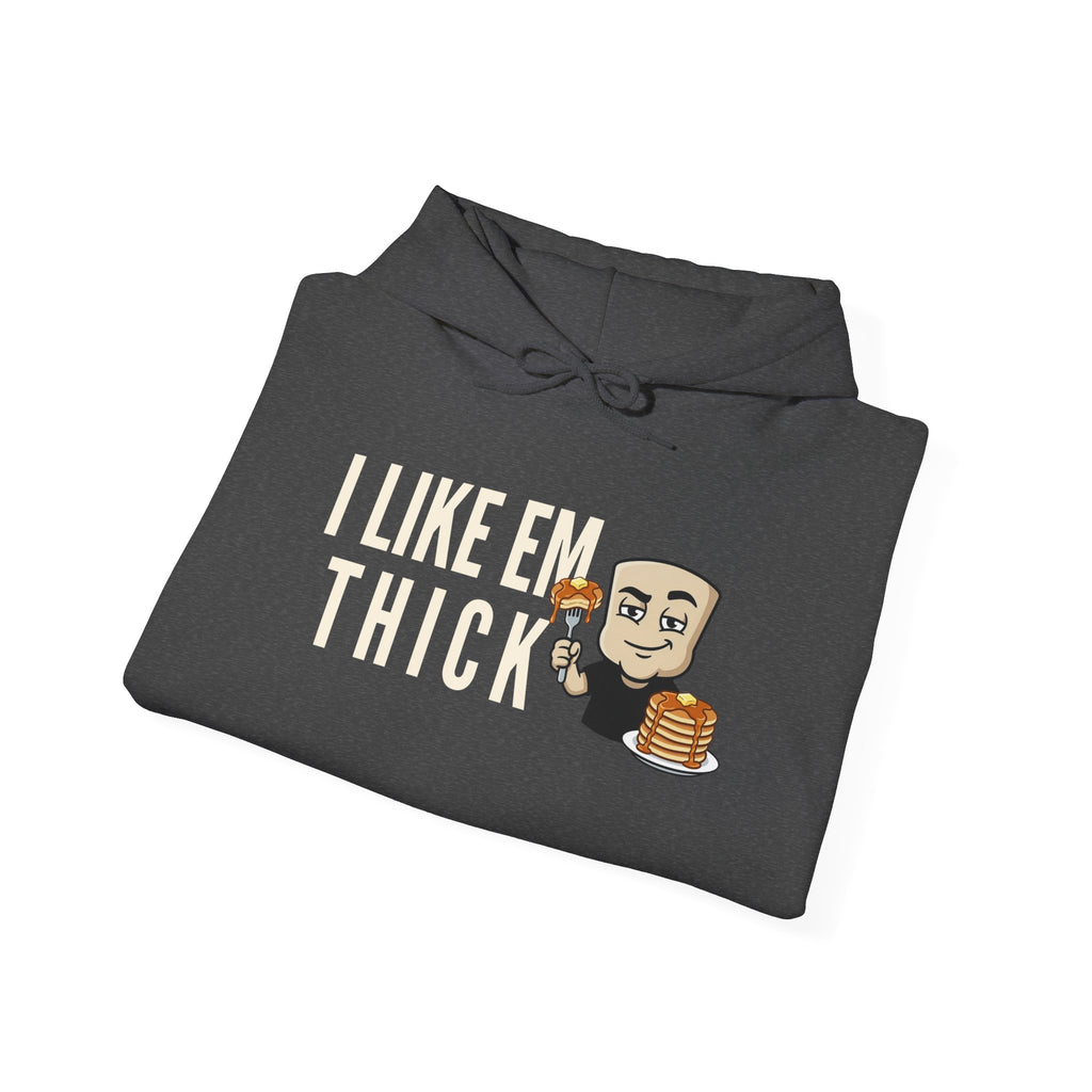 Dark gray hoodie with “I LIKE EM THICK” graphic and cartoon pancake