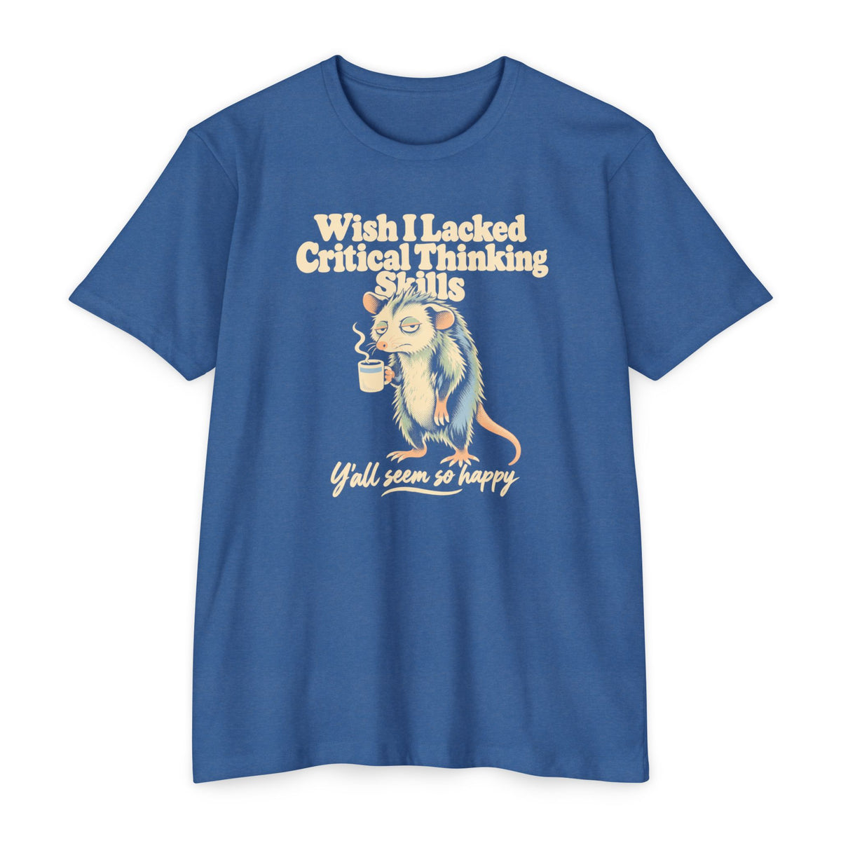Royal blue t-shirt with cartoon opossum holding a coffee cup graphic and slogan