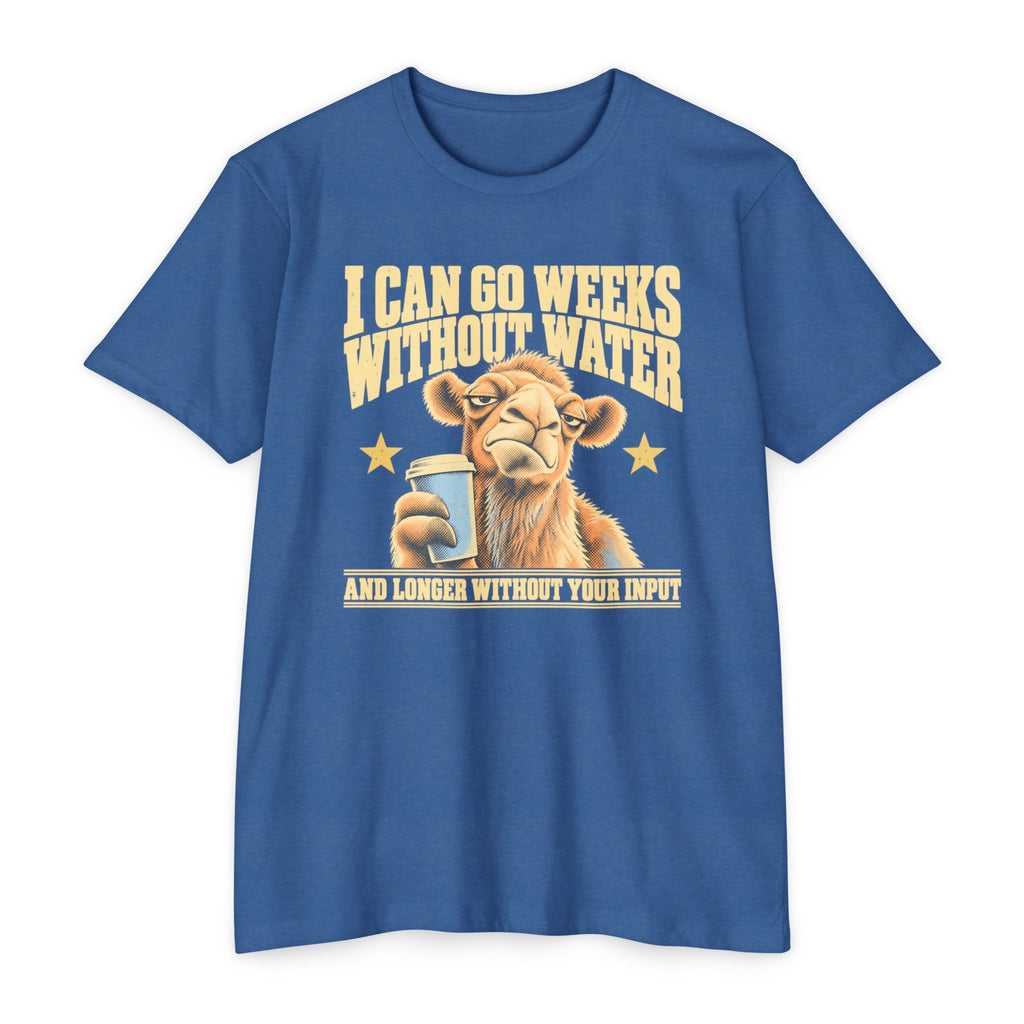 Blue t-shirt with camel holding coffee mug and 'weeks without water' slogan.