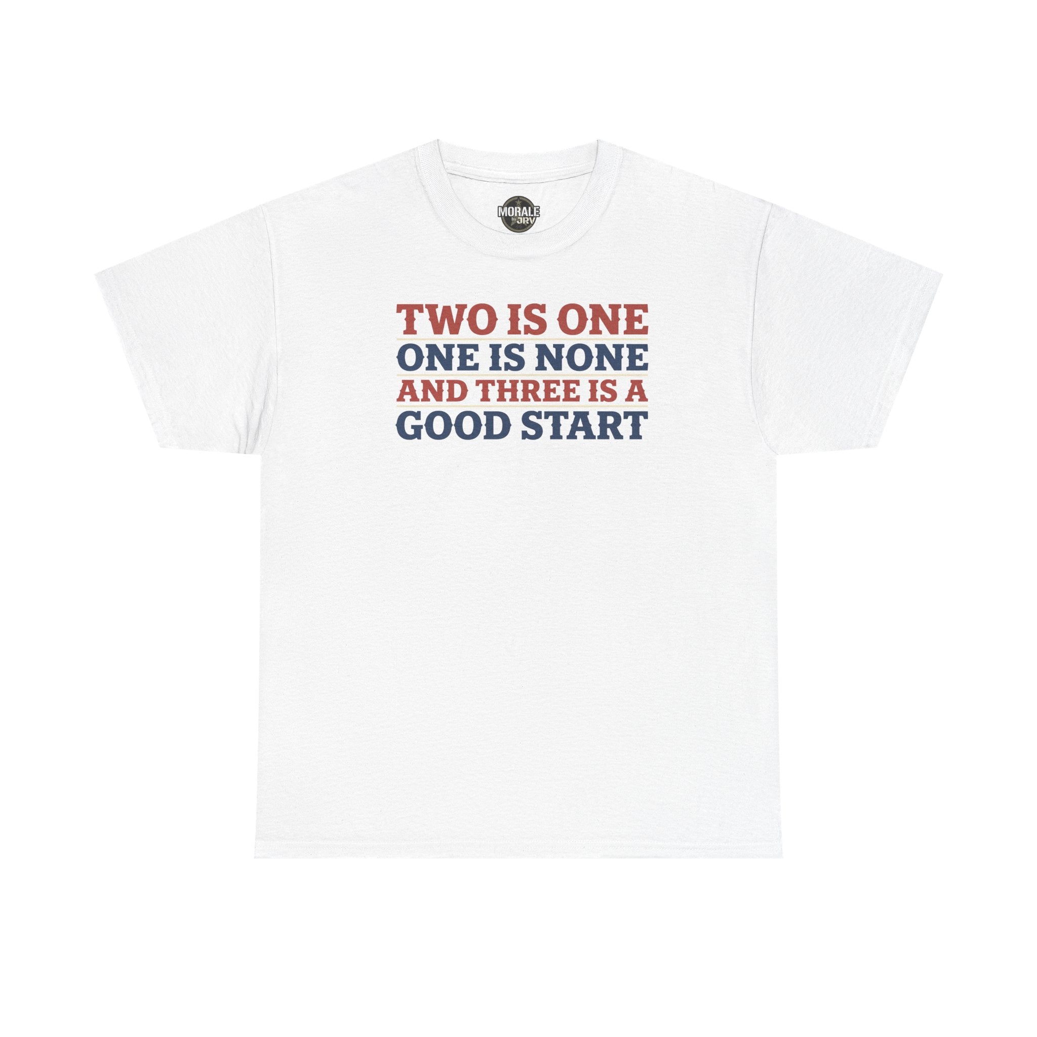 White graphic T-shirt with stacked 'Two is One...' slogan