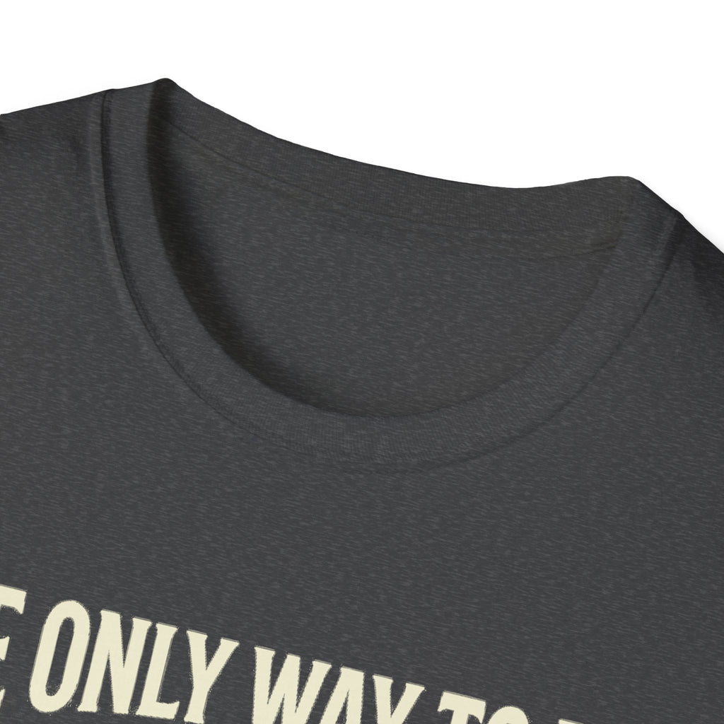 Dark Heather T-shirt neckline close-up with partial quote text, “ONLY WAY TO DO”