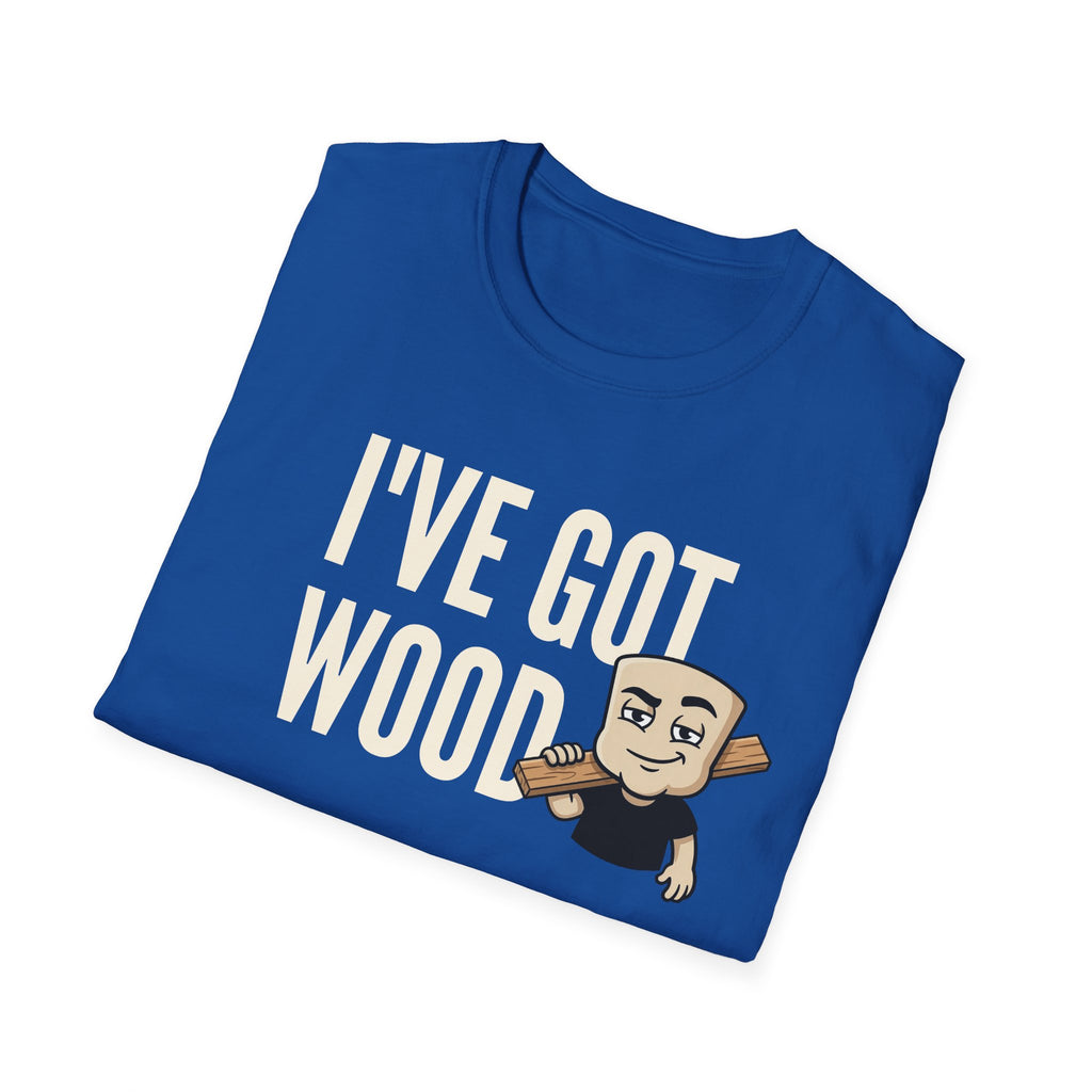 Royal blue T-shirt with "I've Got Wood" graphic and cartoon woodworker holding a tool.