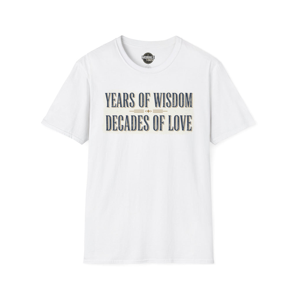 White t-shirt with “YEARS OF WISDOM / DECADES OF LOVE” text graphic