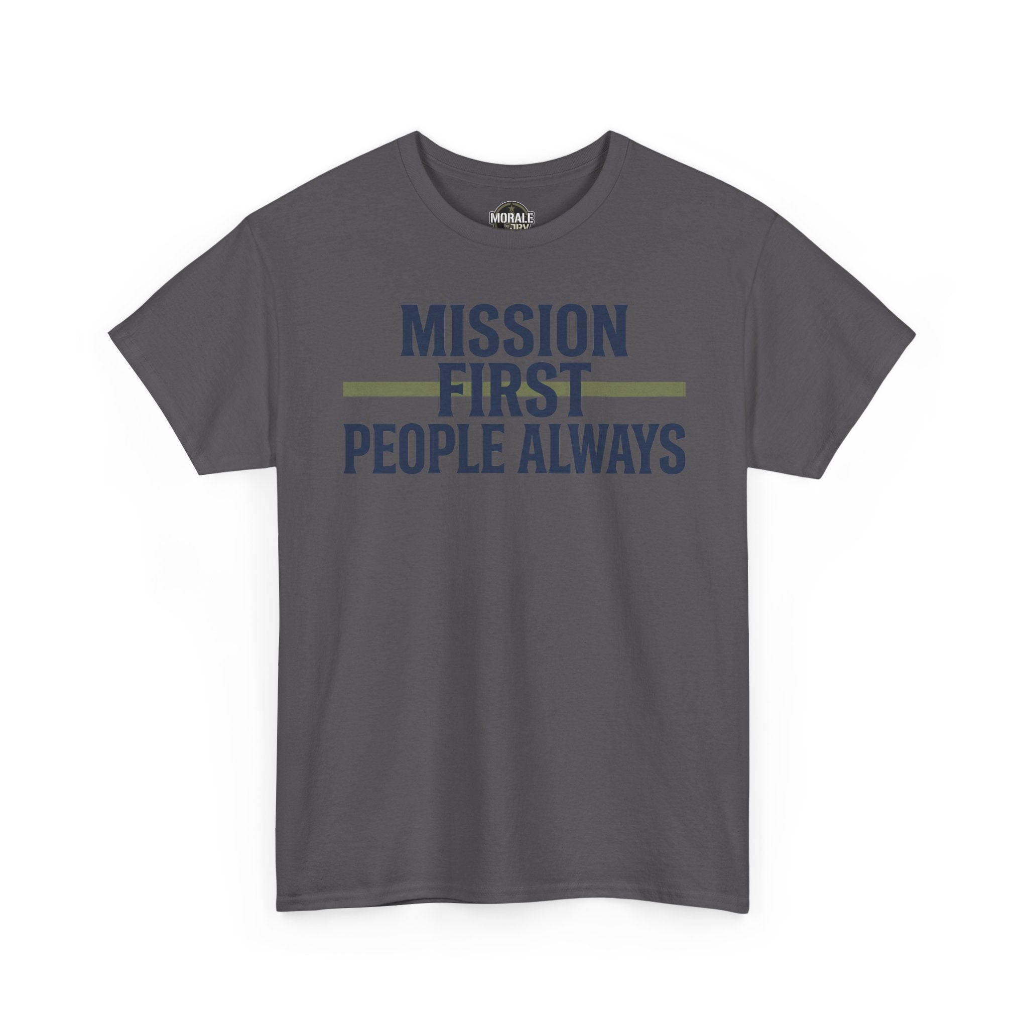 Charcoal gray T-shirt with crew neck and short sleeves, “MISSION FIRST PEOPLE ALWAYS” front print.