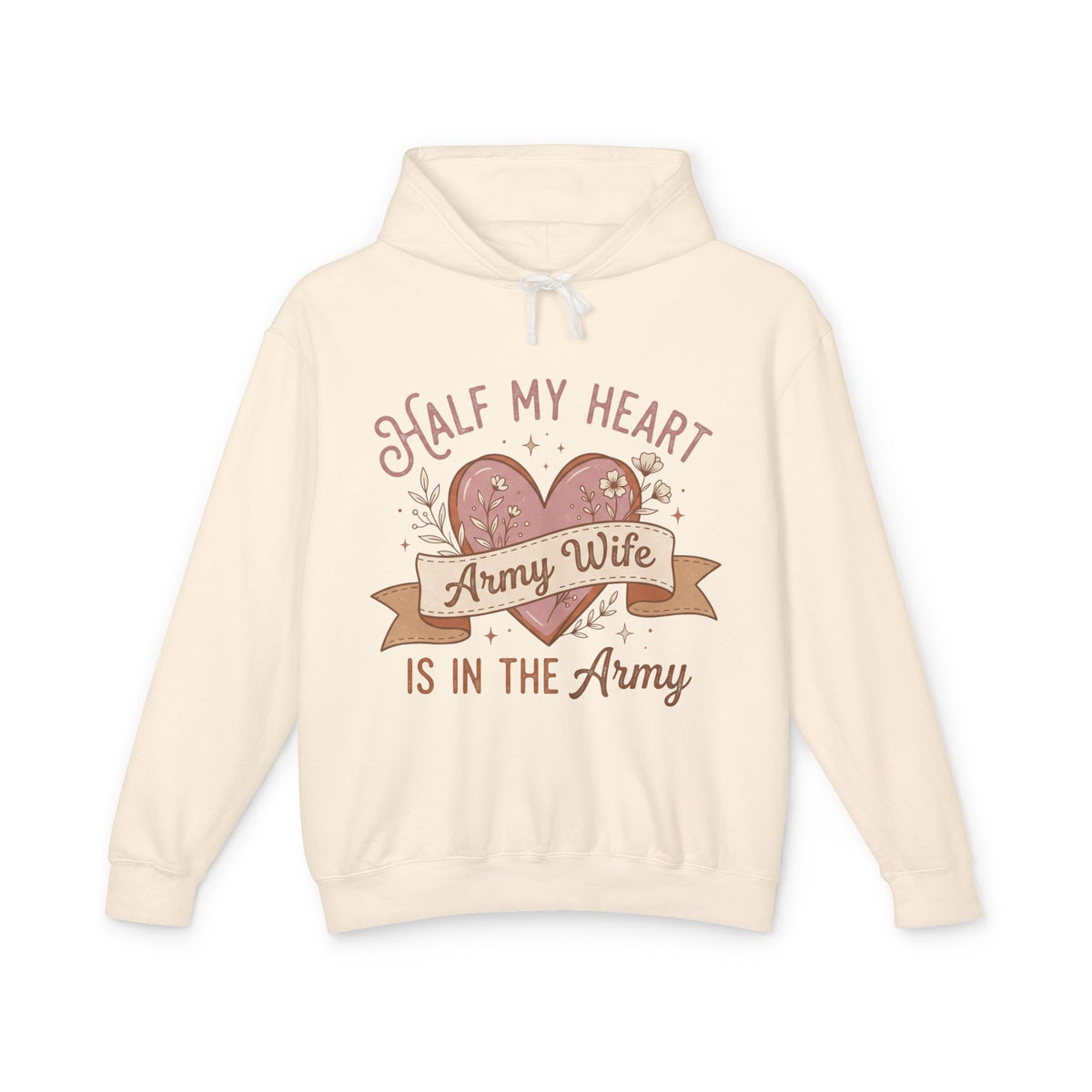 Ivory pullover hoodie with “Half My Heart” and “Army Wife” graphic