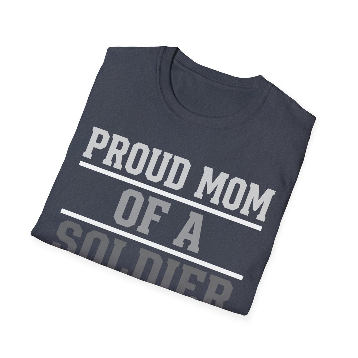 Proud Mom of a Soldier T-Shirt - Military Mom Tee