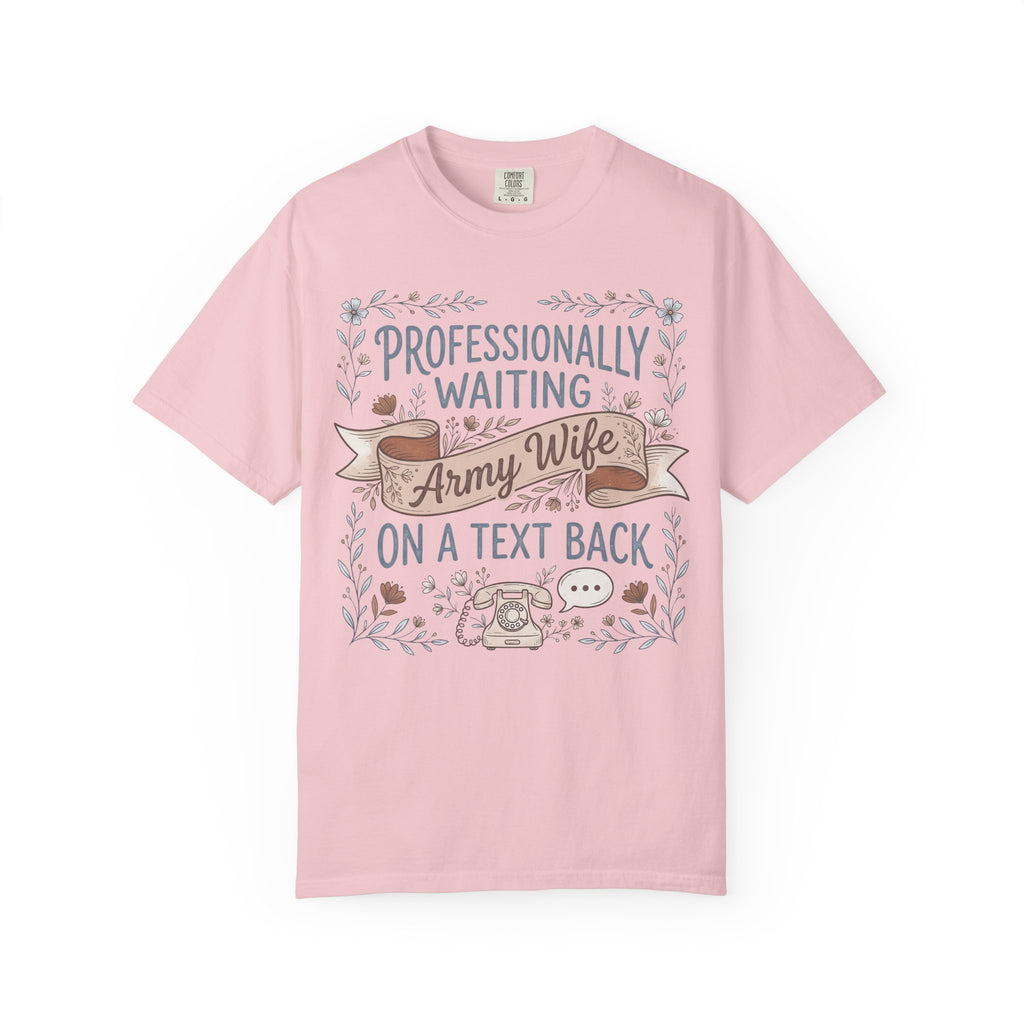 Light purple T-shirt front with floral wreath “Professionally Waiting” and “Army Wife”