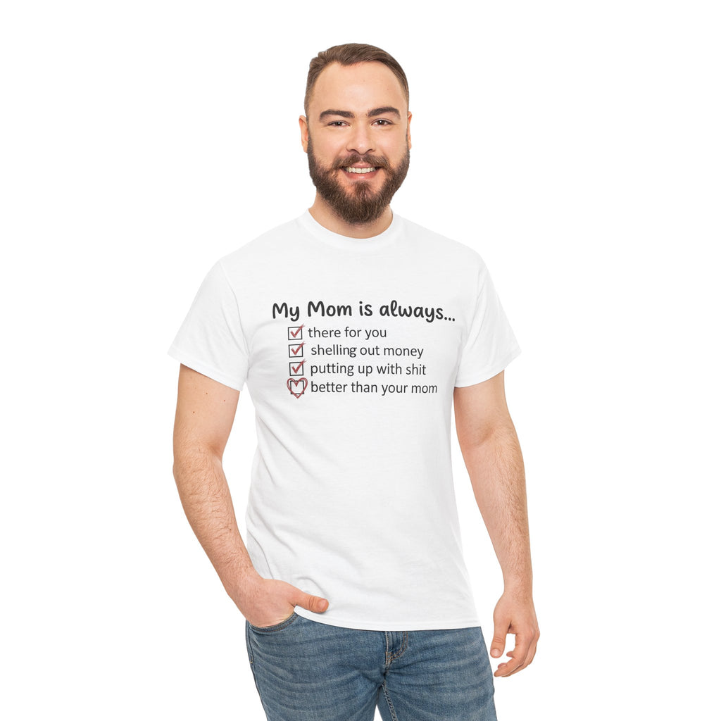 White T-shirt with “My Mom is always…” checklist graphic on the front