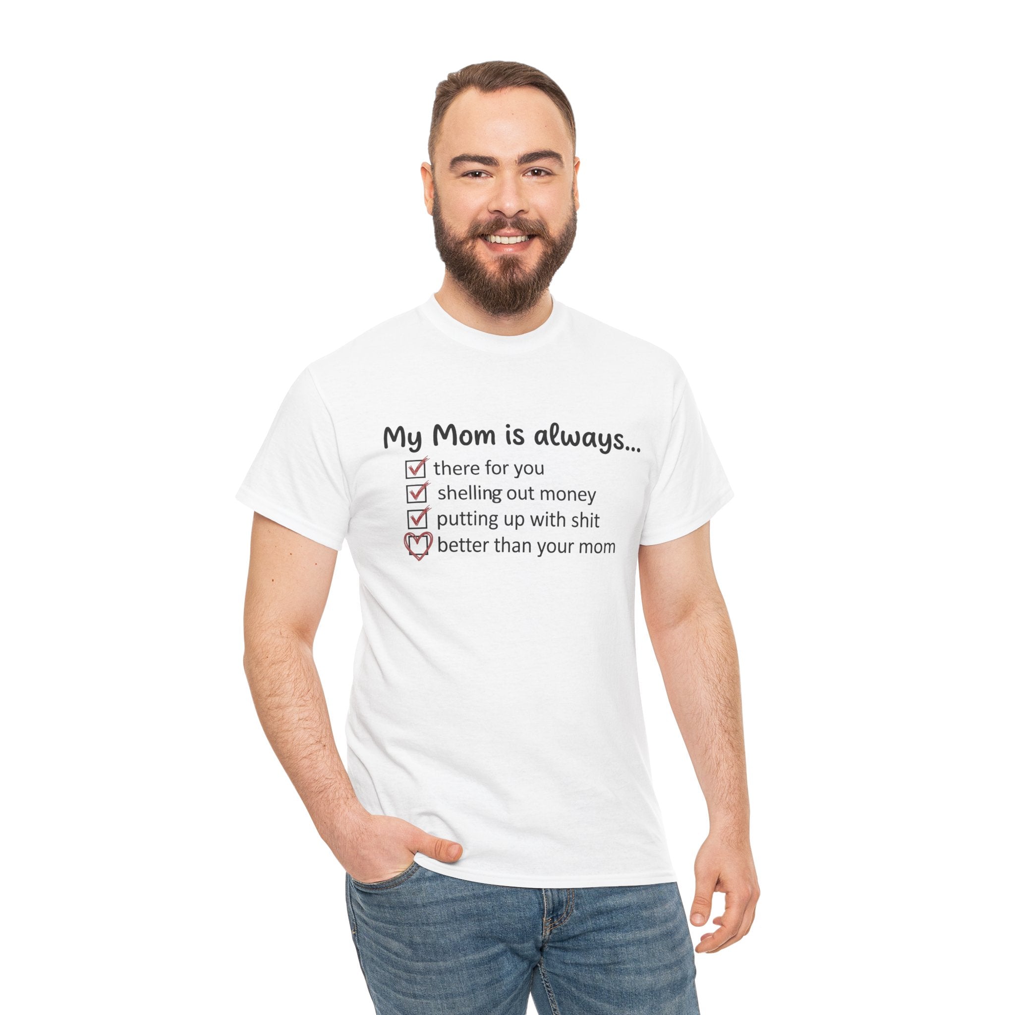 White T-shirt with “My Mom is always…” checklist graphic on the front
