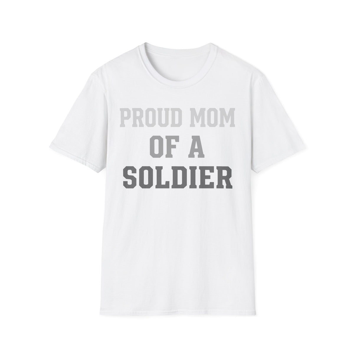 Proud Mom of a Soldier T-Shirt - Military Mom Tee
