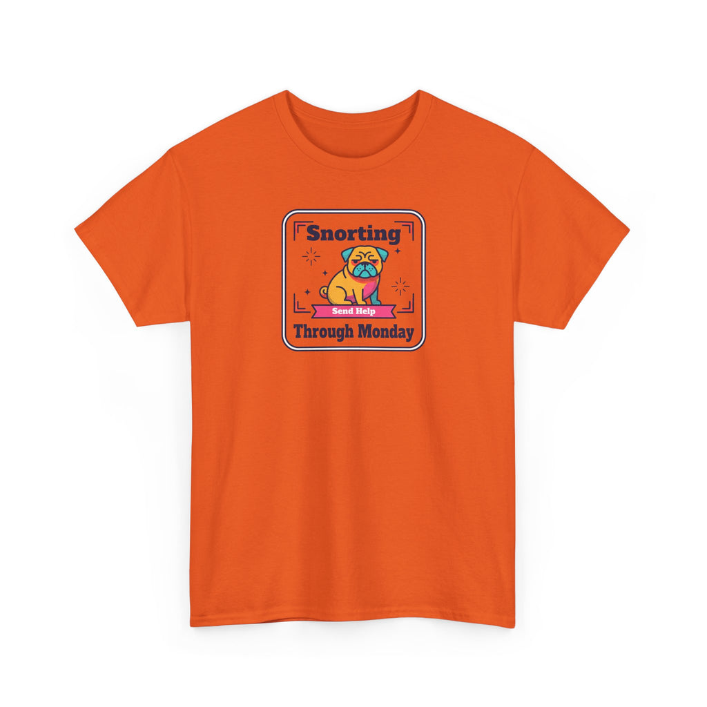 Orange-red crewneck T-shirt with pug “Snorting Through Monday” graphic on front