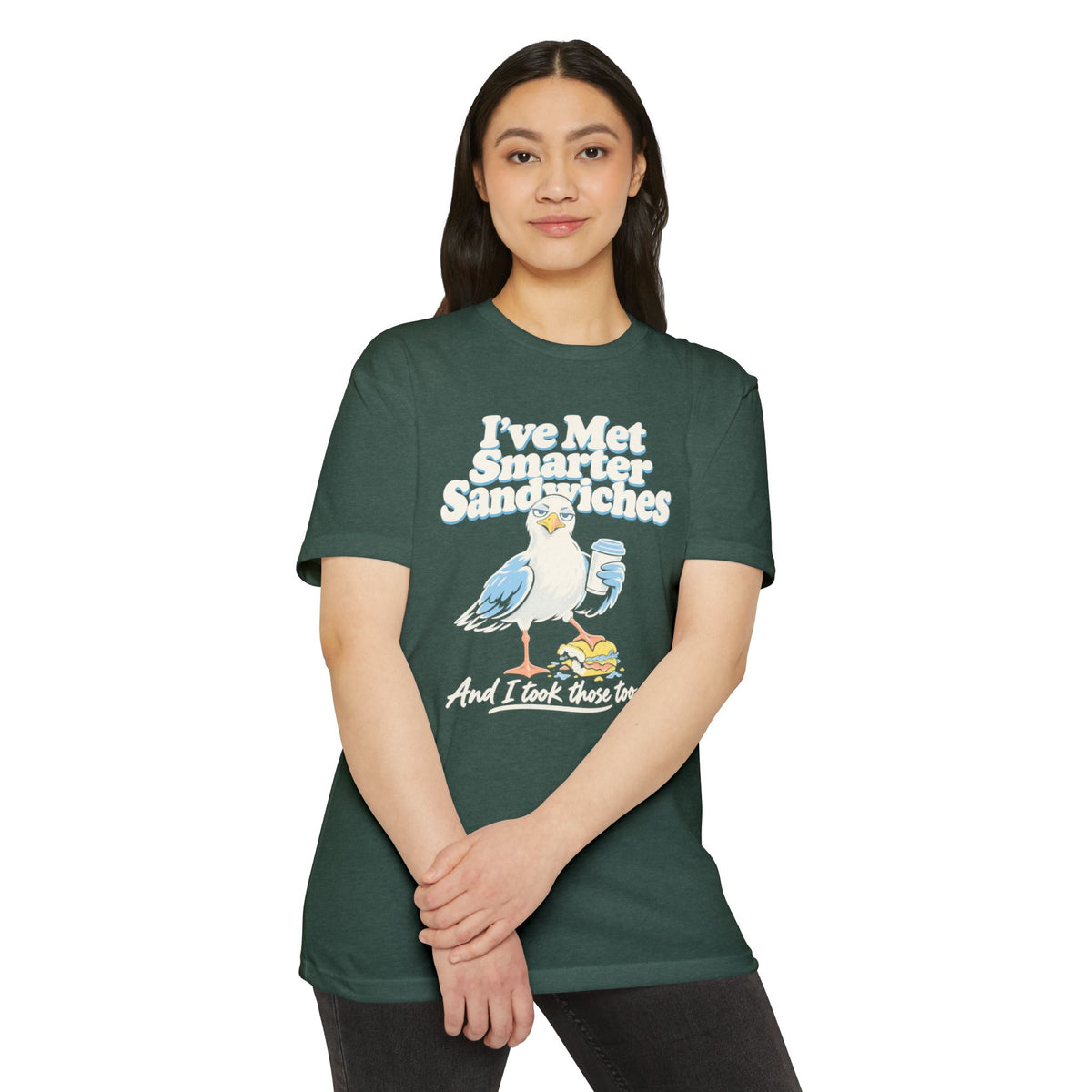 Dark green graphic T-shirt with seagull slogan 'I've Met Smarter Sandwiches' front