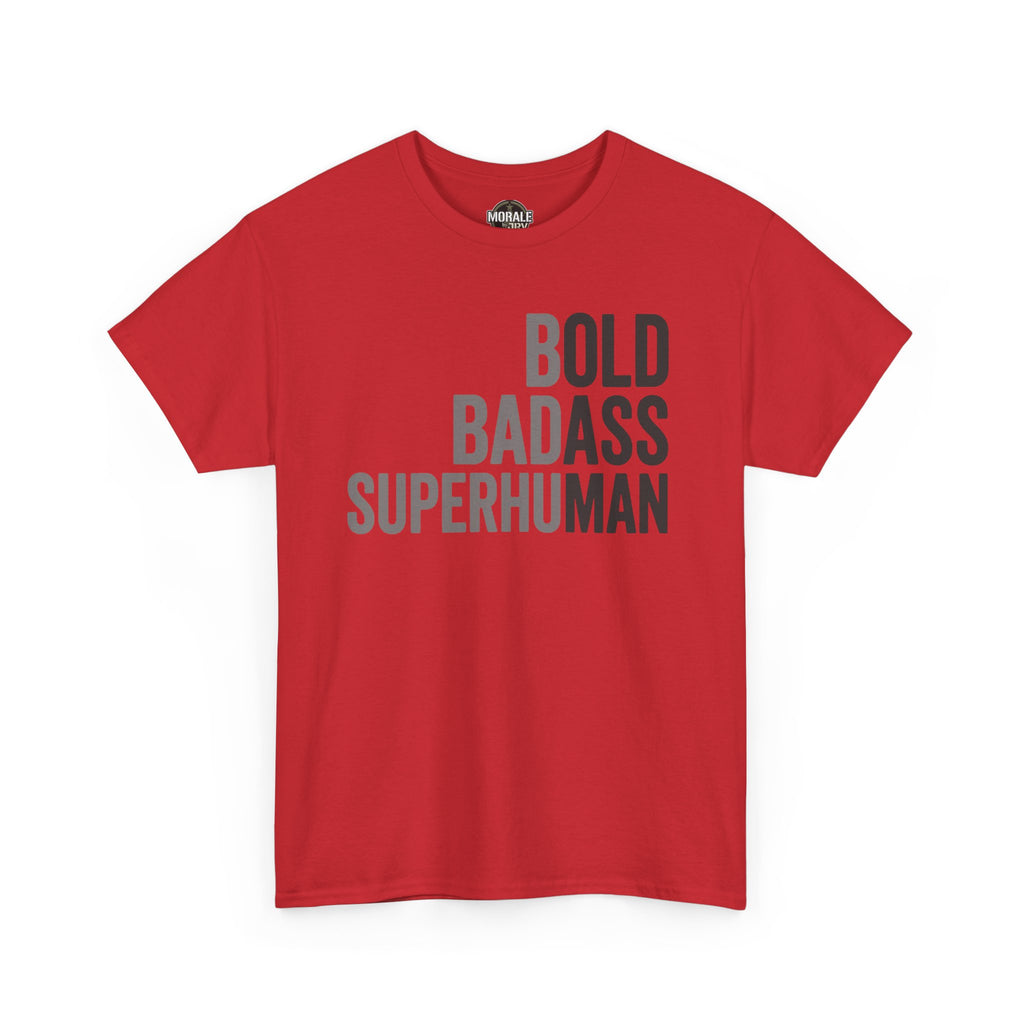 Red crewneck T-shirt with “BOLD BADASS SUPERHUMAN” graphic on front