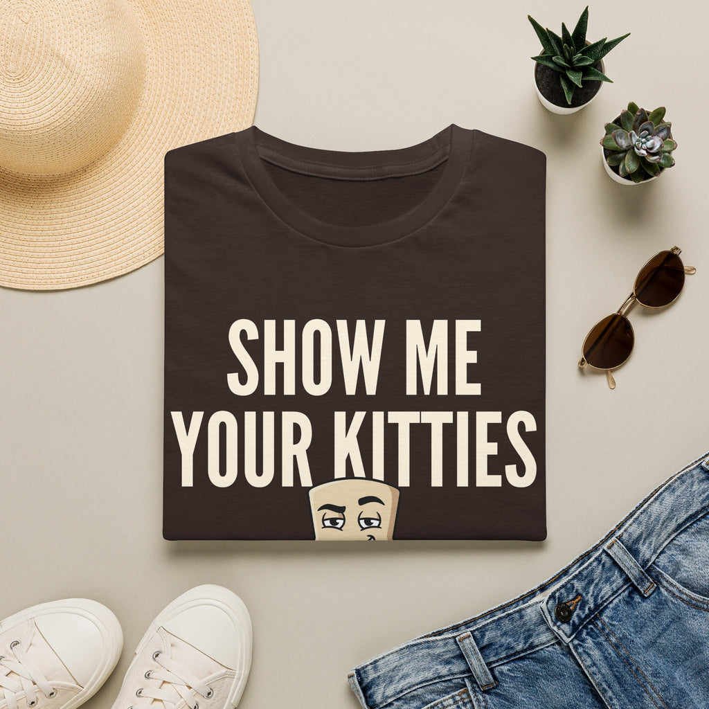 Dark brown T-shirt with "SHOW ME YOUR KITTIES" text and cat graphic