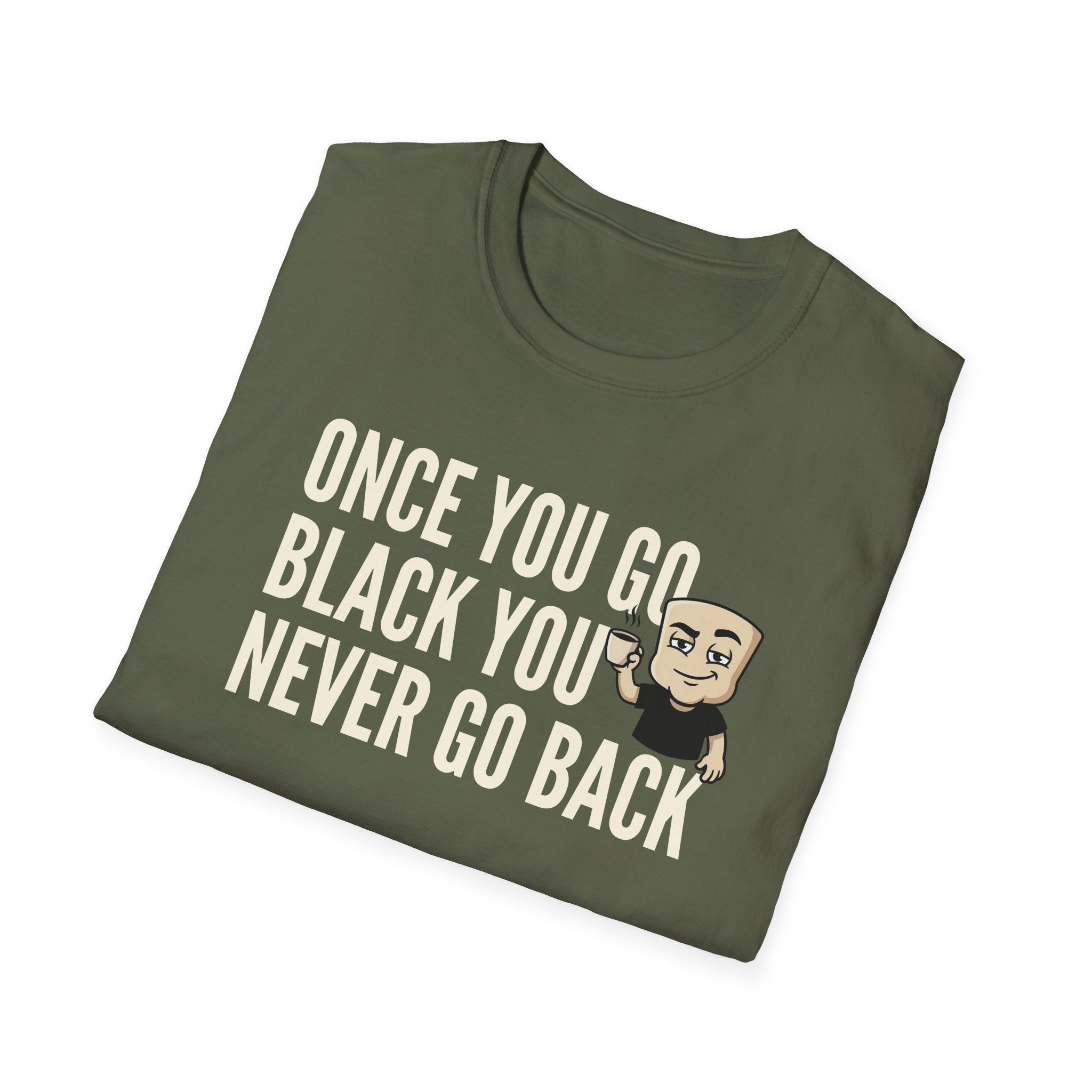 Olive green T-shirt with “Once You Go Black…” slogan and cartoon coffee face graphic.