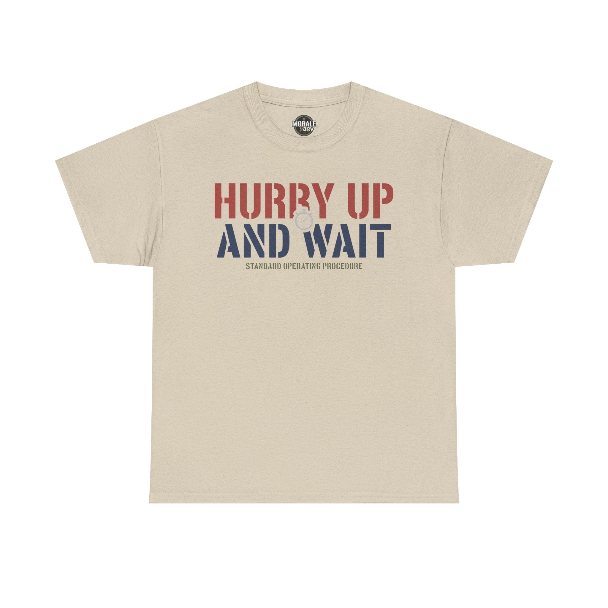 Sand T-shirt with 'HURRY UP AND WAIT' graphic and 'STANDARD OPERATING PROCEDURE' text