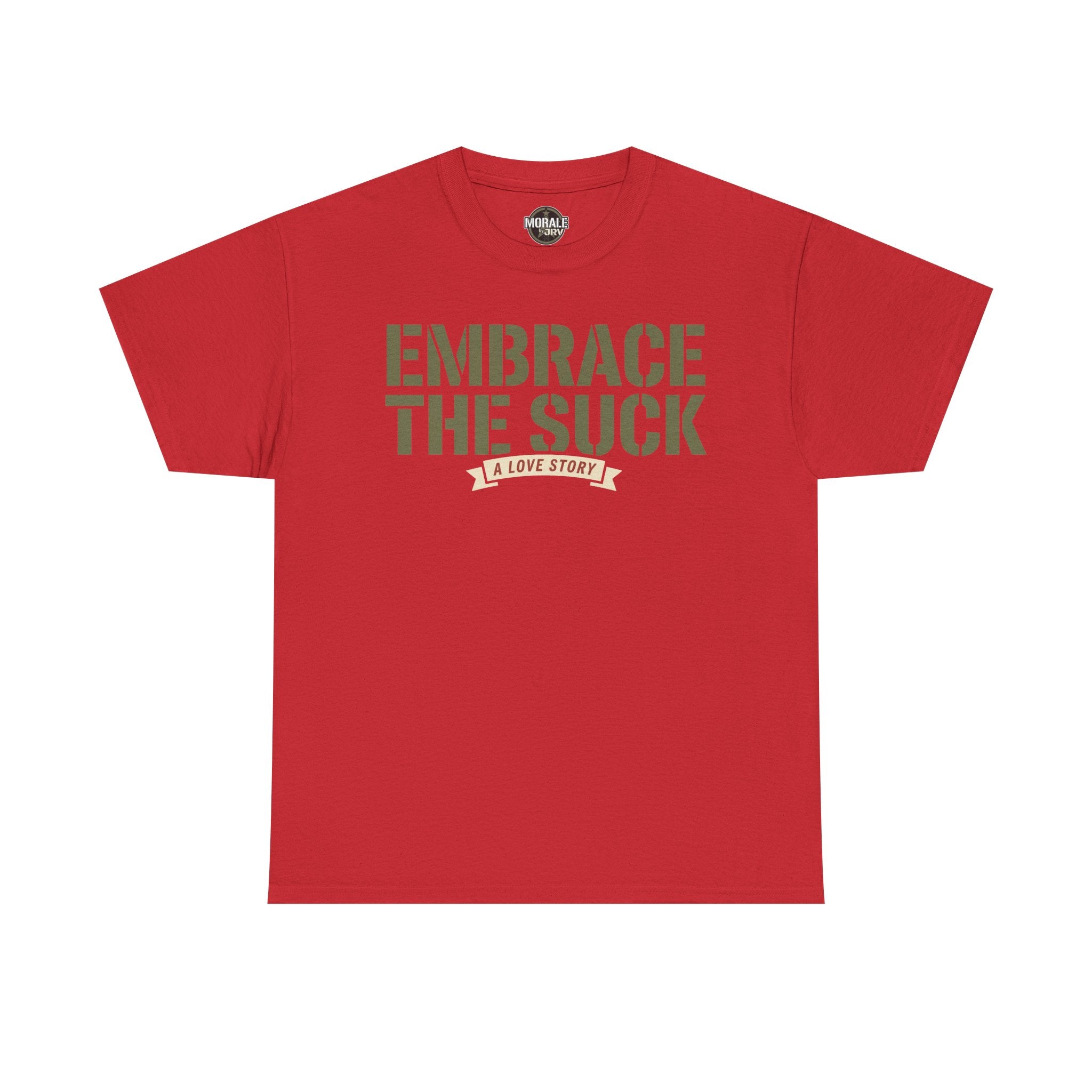 Red crewneck T-shirt with “EMBRACE THE SUCK” graphic text on chest