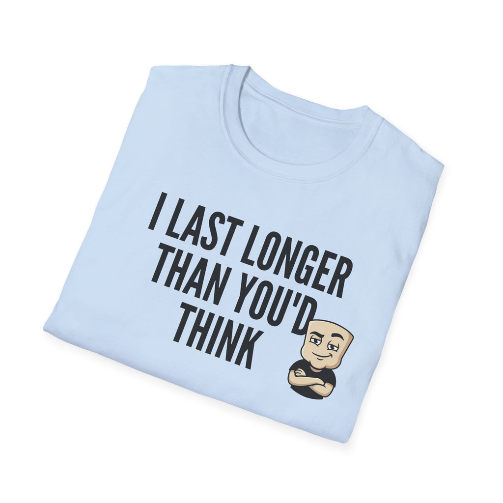 Light blue T-shirt with "I LAST LONGER THAN YOU'D THINK" quote and cartoon face graphic