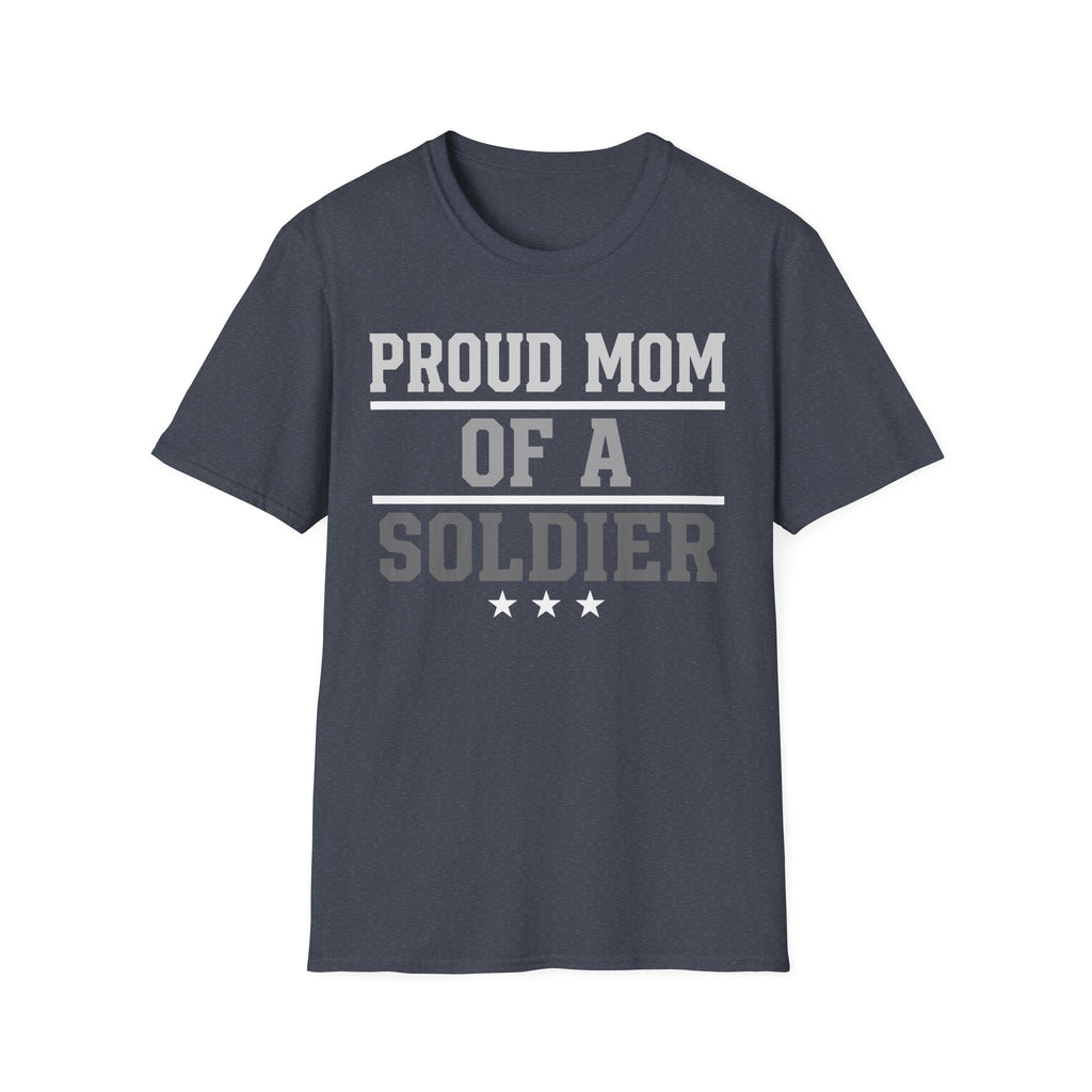 Proud Mom of a Soldier T-Shirt - Military Mom Tee