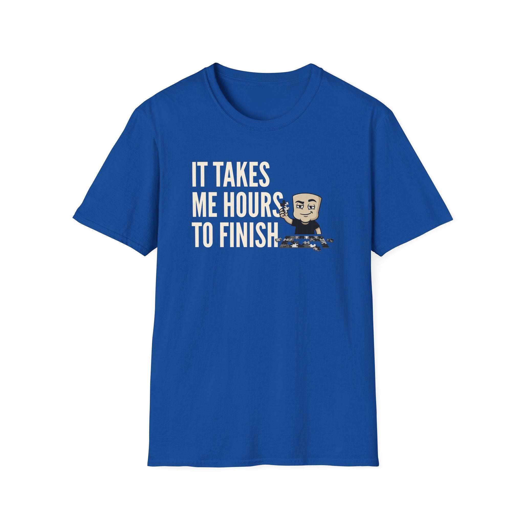 Royal blue T-shirt with "IT TAKES ME HOURS TO FINISH" jigsaw graphic