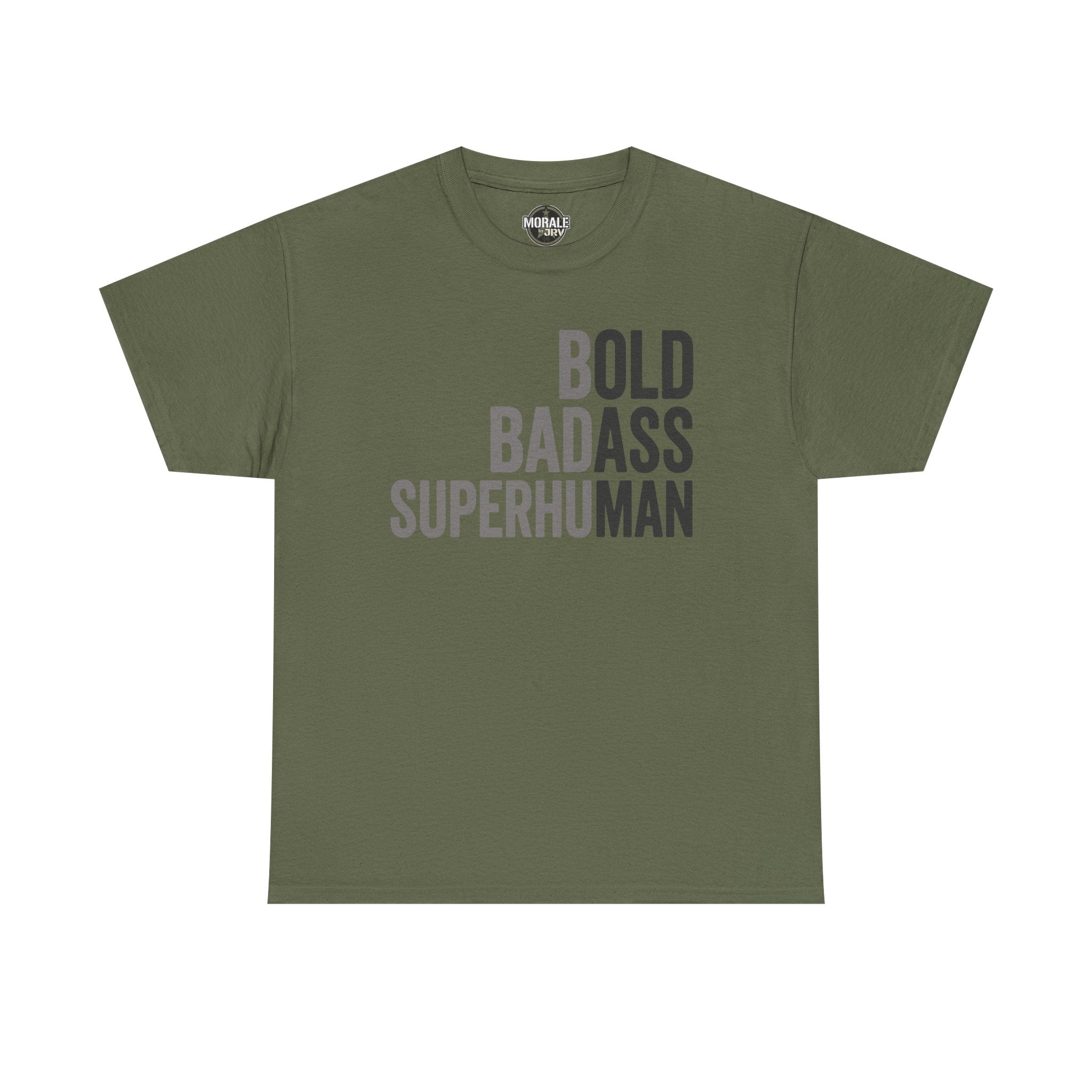 Military green T-shirt, 'BOLD BADASS SUPERHUMAN' front text graphic