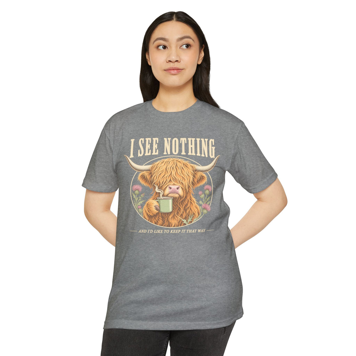Gray crewneck T-shirt with Highland cow graphic and 'I See Nothing' text.
