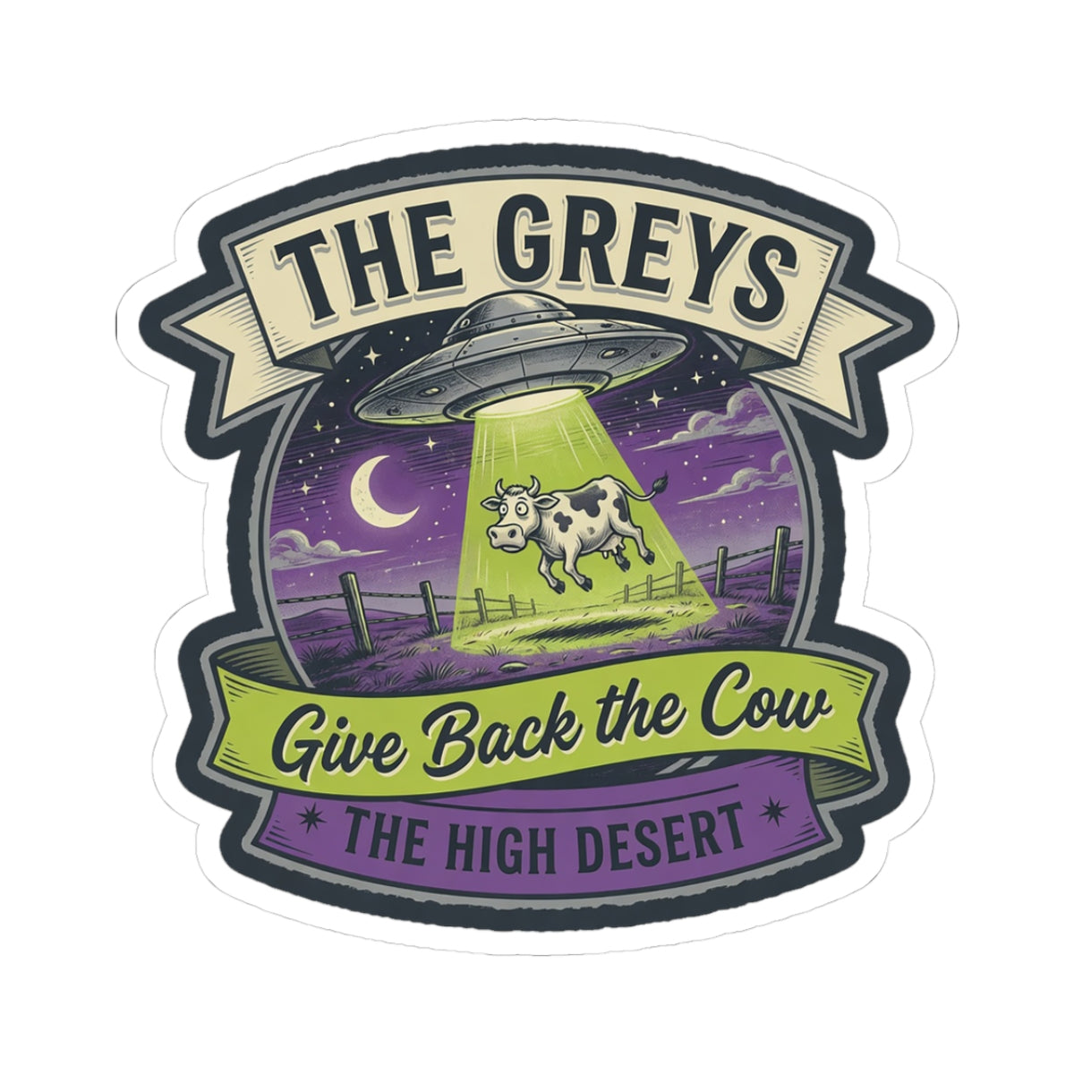 Die-cut sticker: UFO over farm scene with cow, text 'THE GREYS' and 'Give Back the Cow'.