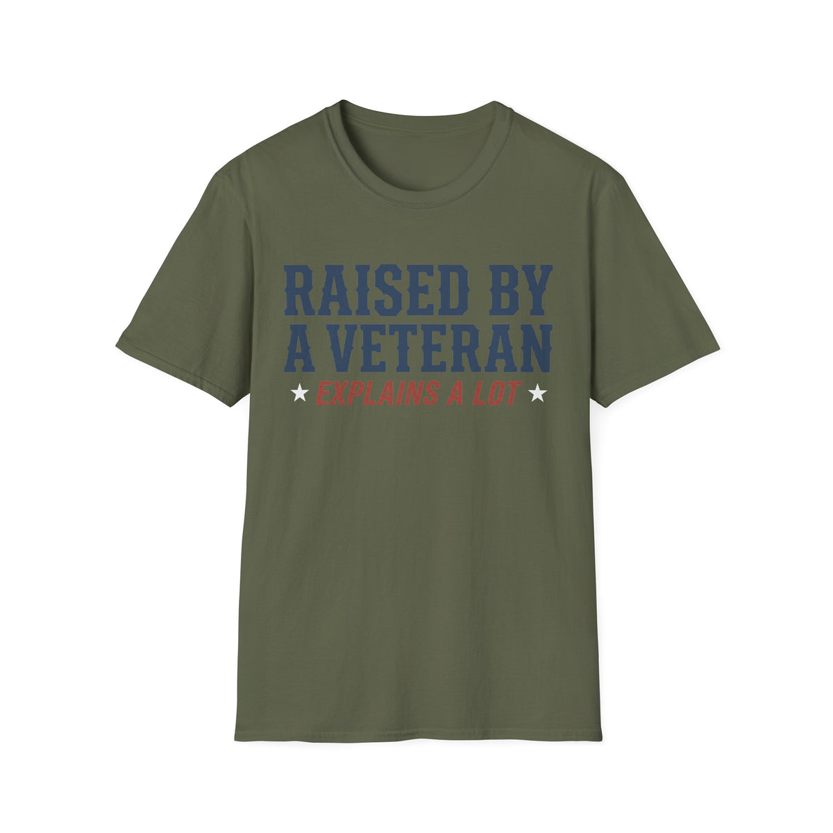 Olive green crewneck T-shirt with 'RAISED BY A VETERAN' and 'EXPLAINS A LOT' graphic
