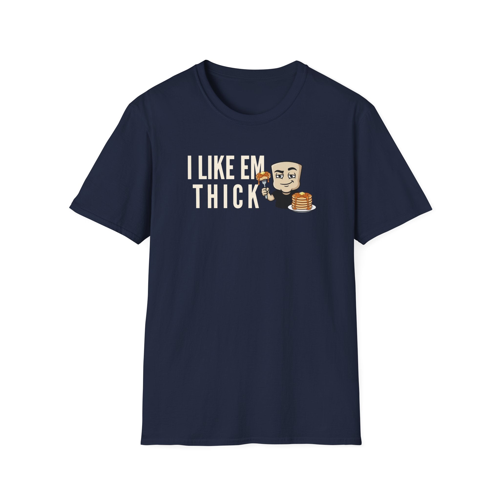 Navy T-shirt with "I LIKE EM THICK" text and cartoon holding pancakes