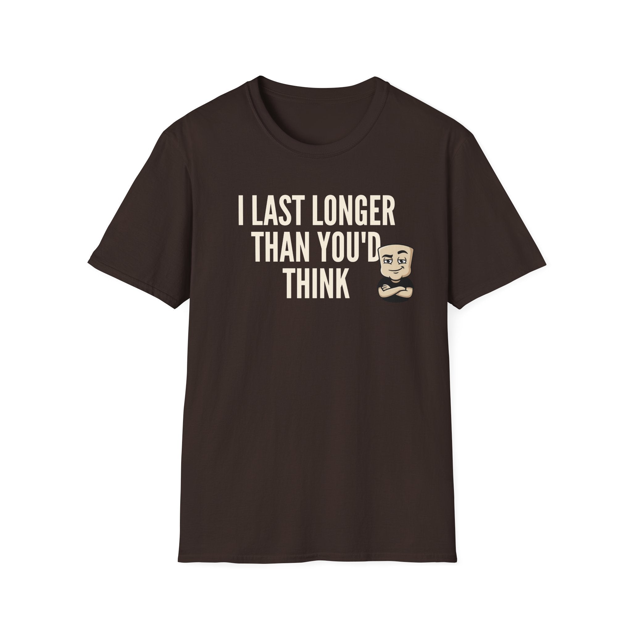 Brown T-shirt with front quote "I LAST LONGER THAN YOU'D THINK" and cartoon face