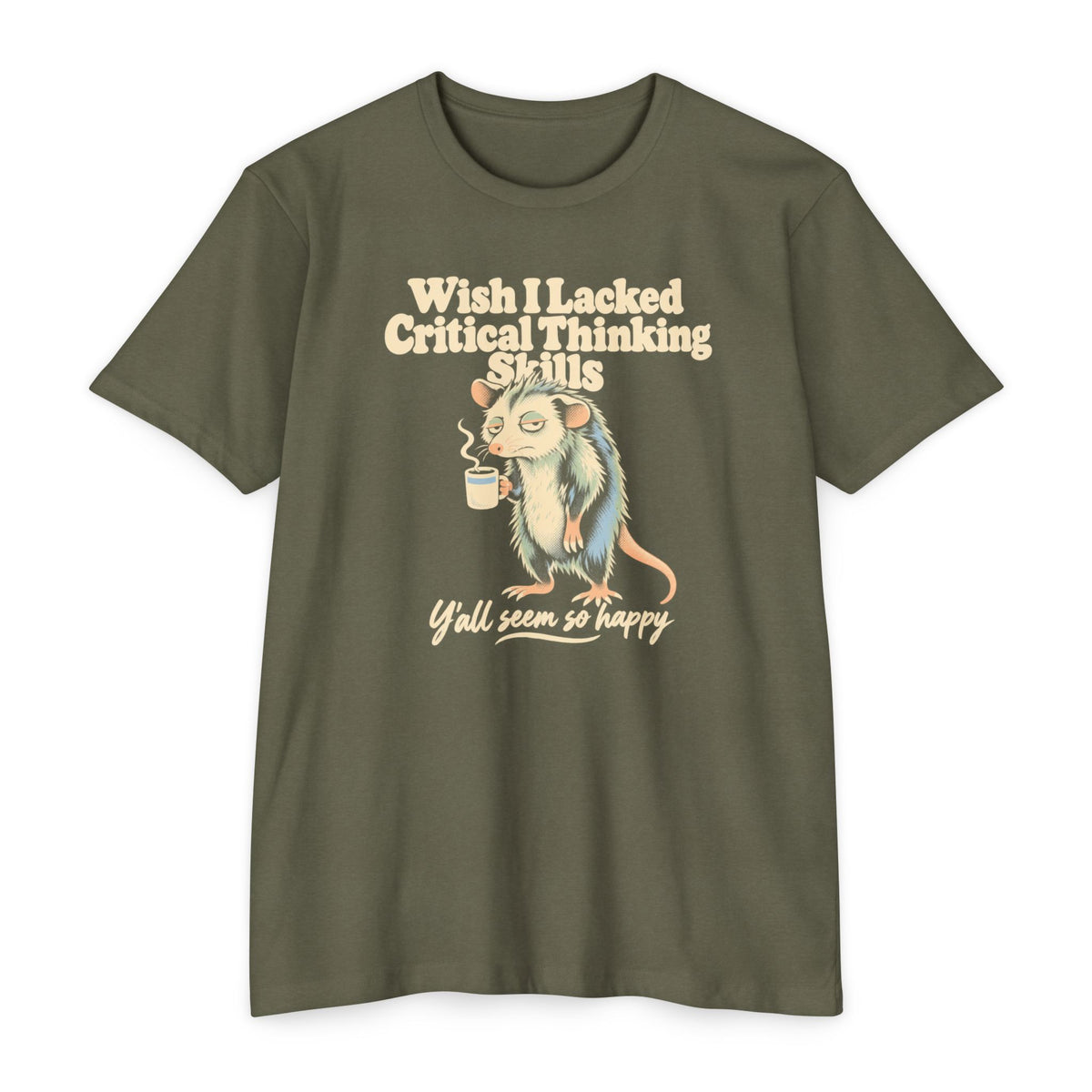 Olive green t-shirt with cartoon opossum holding a coffee cup graphic and slogan